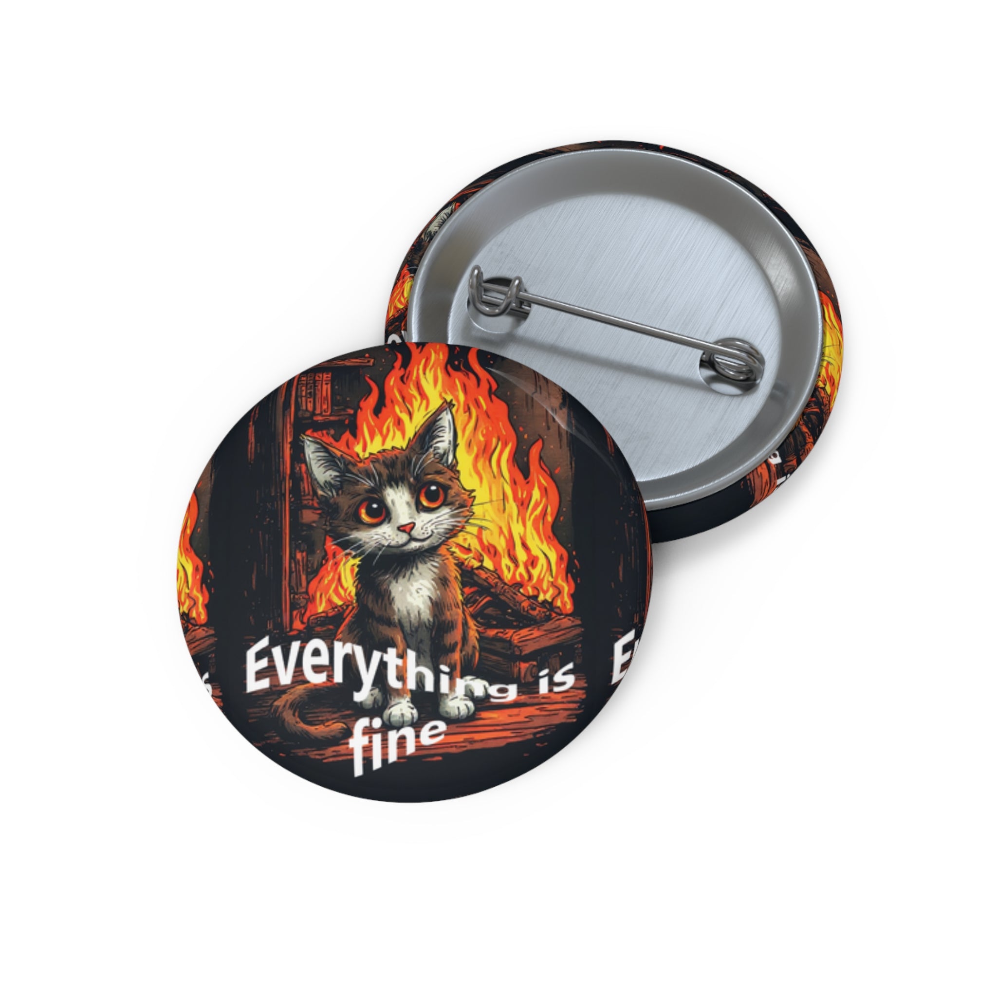 Pin Button — "Everything Is Fine" Cat Fire Enamel Button