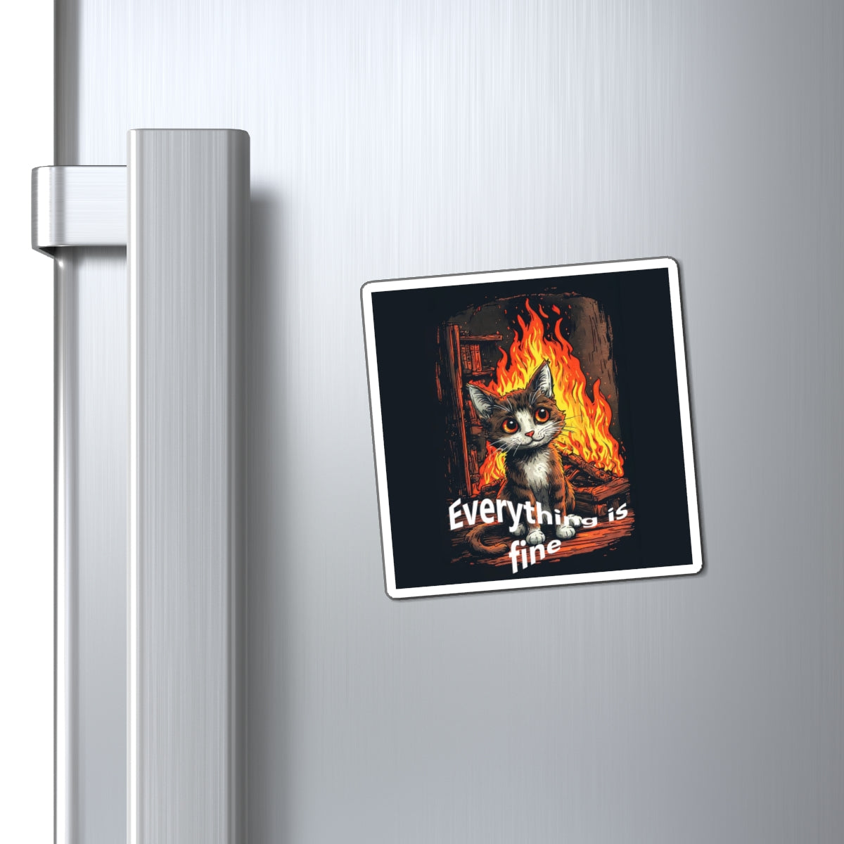 Everything Is Fine Cat Magnet — Funny Kawaii Cat Refrigerator Magnet with Flame Design