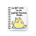 Energy-Saving Cat Spiral Notebook — "I'm Not Lazy, I'm On Energy Saving Mode" Cute Cat Journal