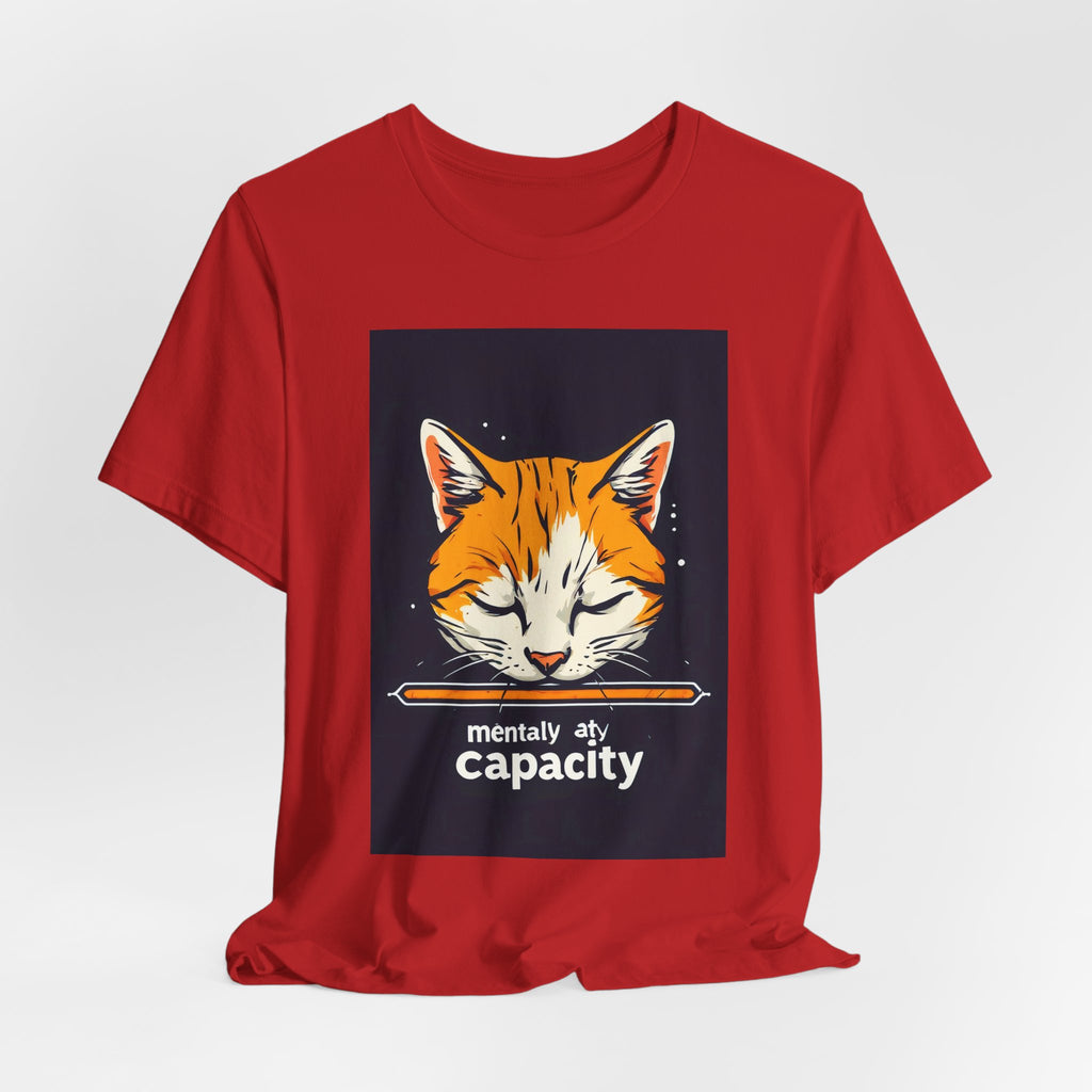 Cat Nap T‑Shirt — “mentally at capacity” Graphic Tee