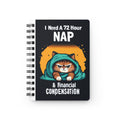 I Need A 72 Hour Nap & Financial Compensation Spiral Notebook — Funny Cat Journal