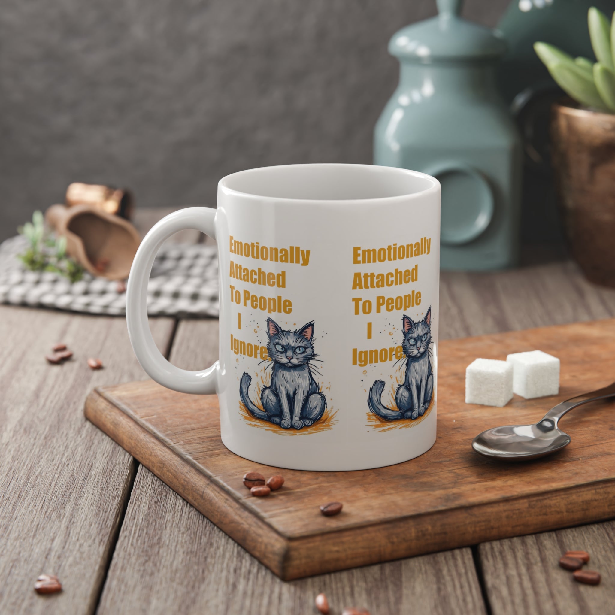 Cat Mug — "Emotionally Attached to People I Ignore" Funny Coffee Cup for Cat Lovers