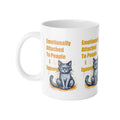 Cat Mug — "Emotionally Attached to People I Ignore" Funny Coffee Cup for Cat Lovers