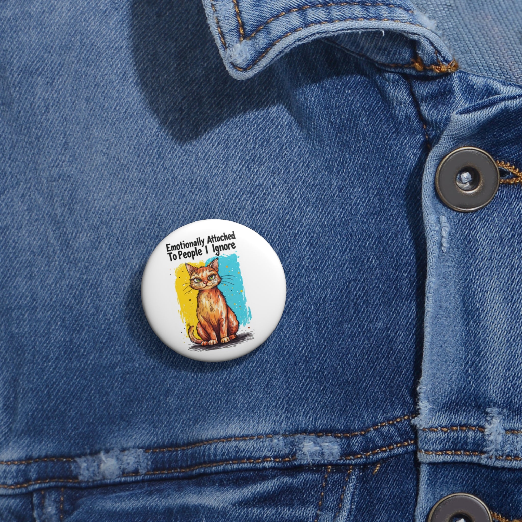 Pin Button — "Emotionally Attached to People I Ignore" Cute Cat Enamel-Style Badge