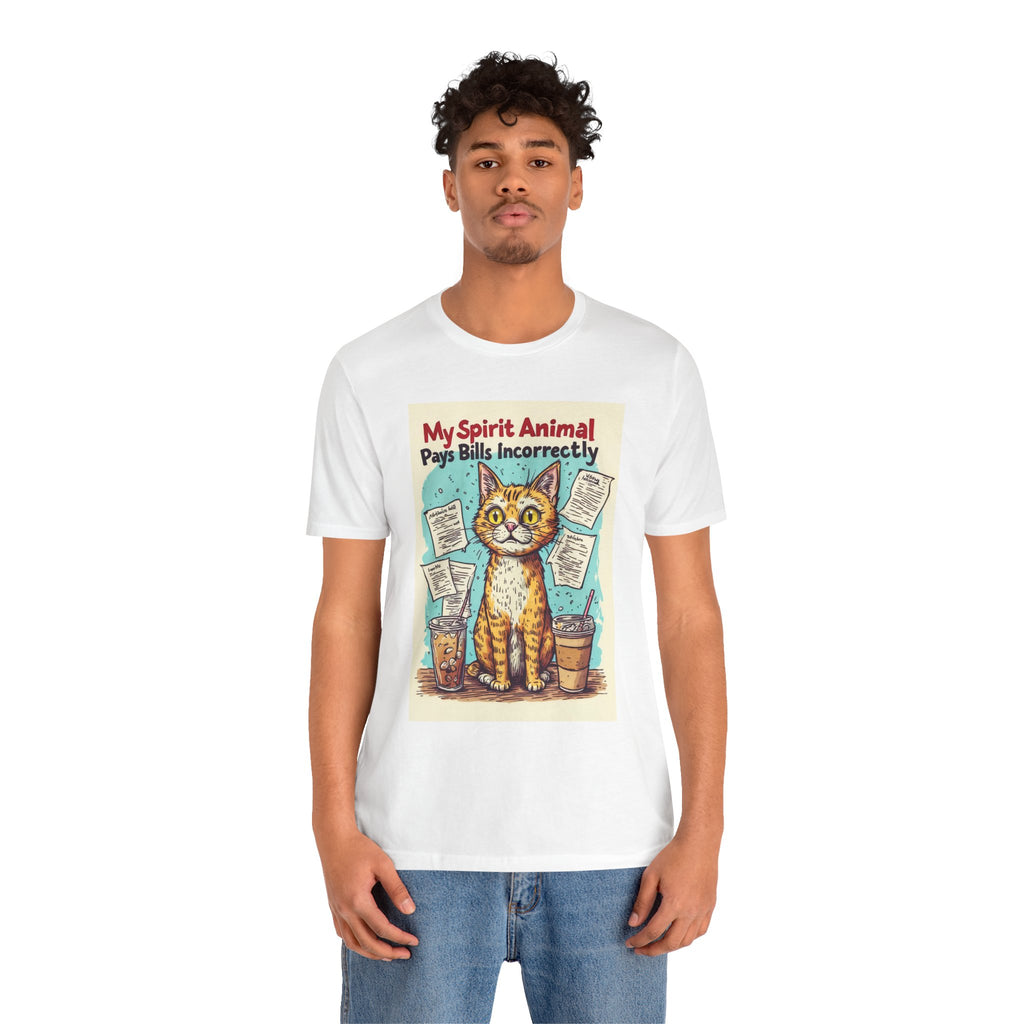 Cat T-Shirt — "My Spirit Animal Pays Bills Incorrectly" Funny Cat Graphic Tee