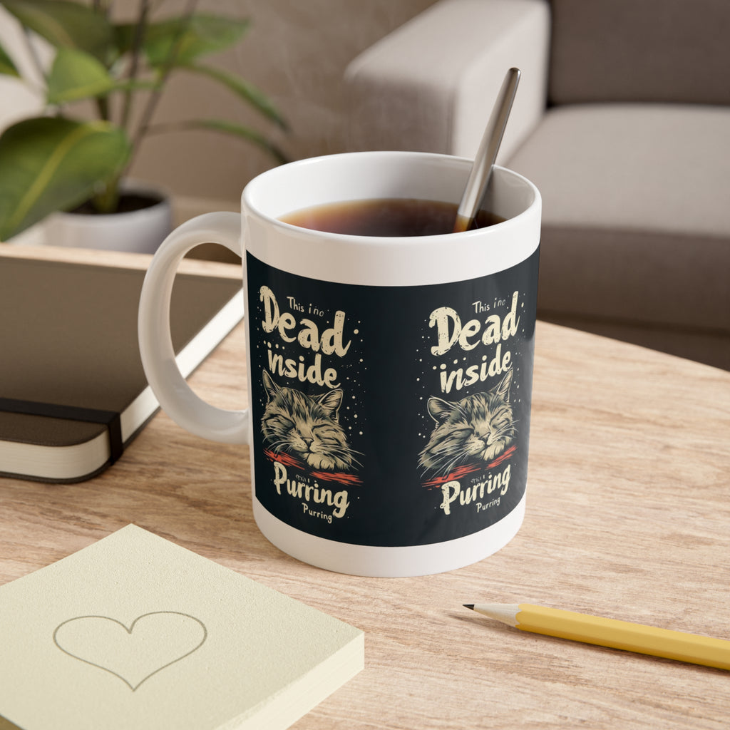 Mug — "This Is Dead Inside, Purring" Cat Coffee Mug (11oz)