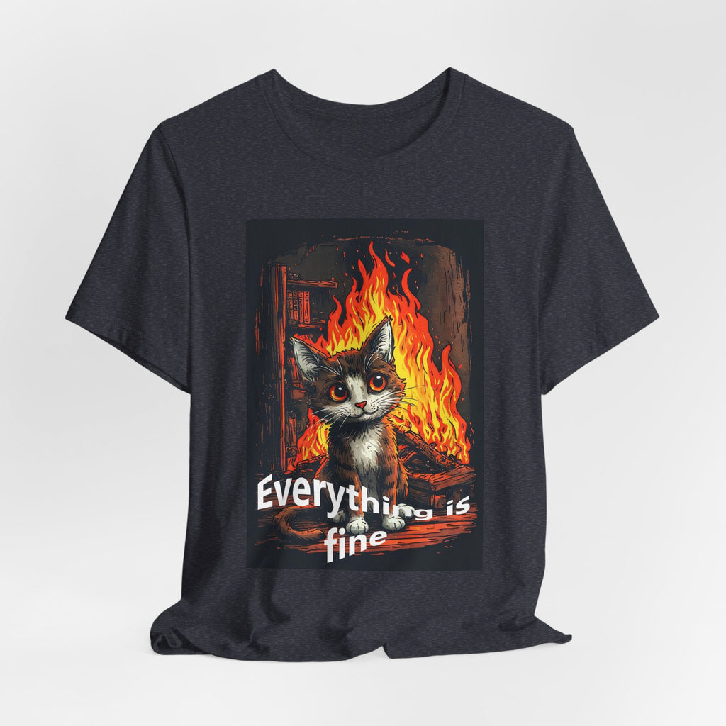 Everything Is Fine Cat T-Shirt