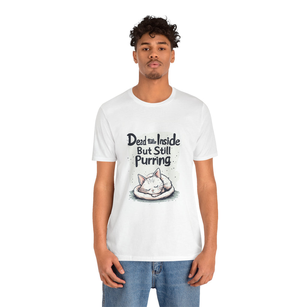Dead Inside But Still Purring Cat Tee