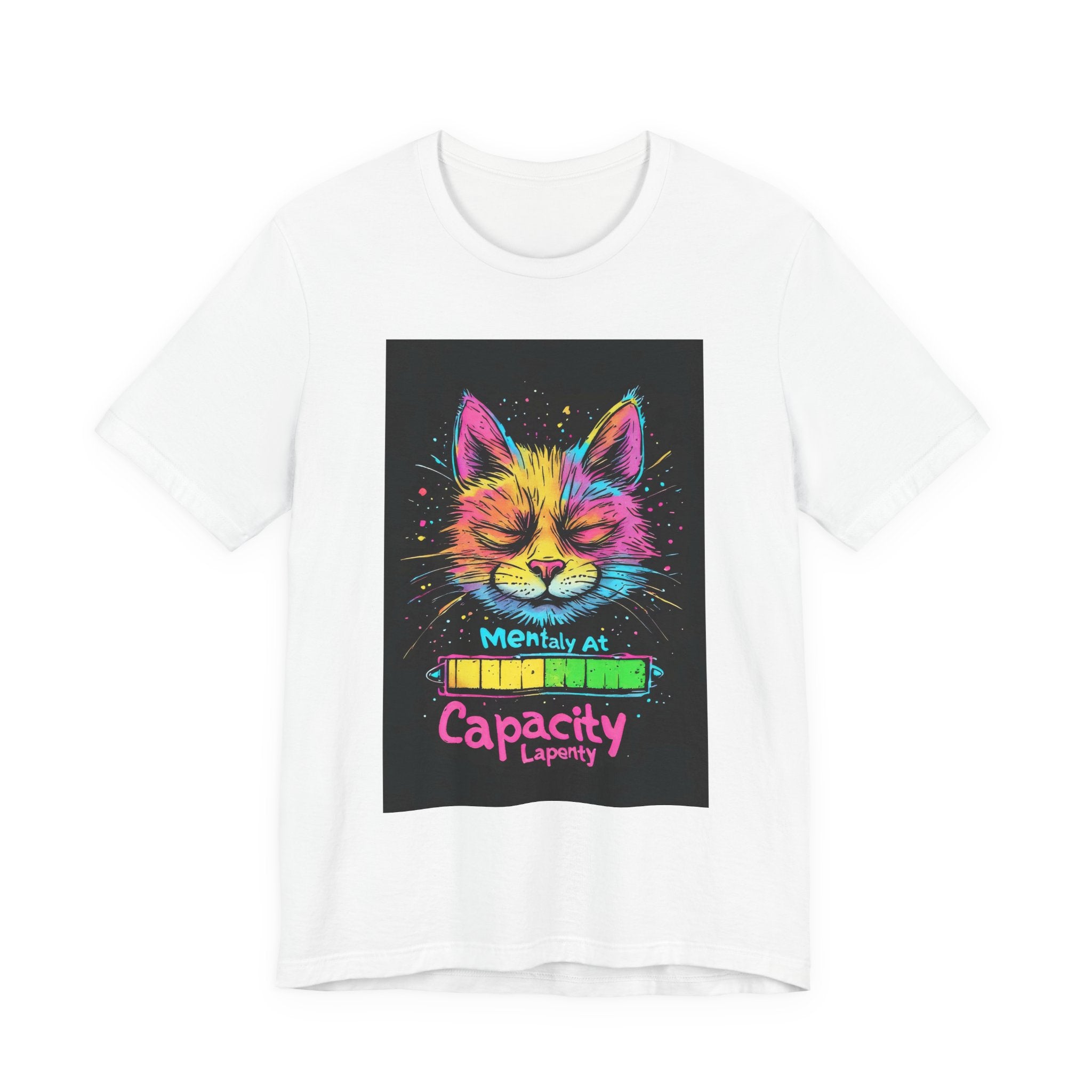 Cat Mental Capacity Tee — Colorful Relaxed Cat Graphic T-Shirt ("Mentally At Capacity")