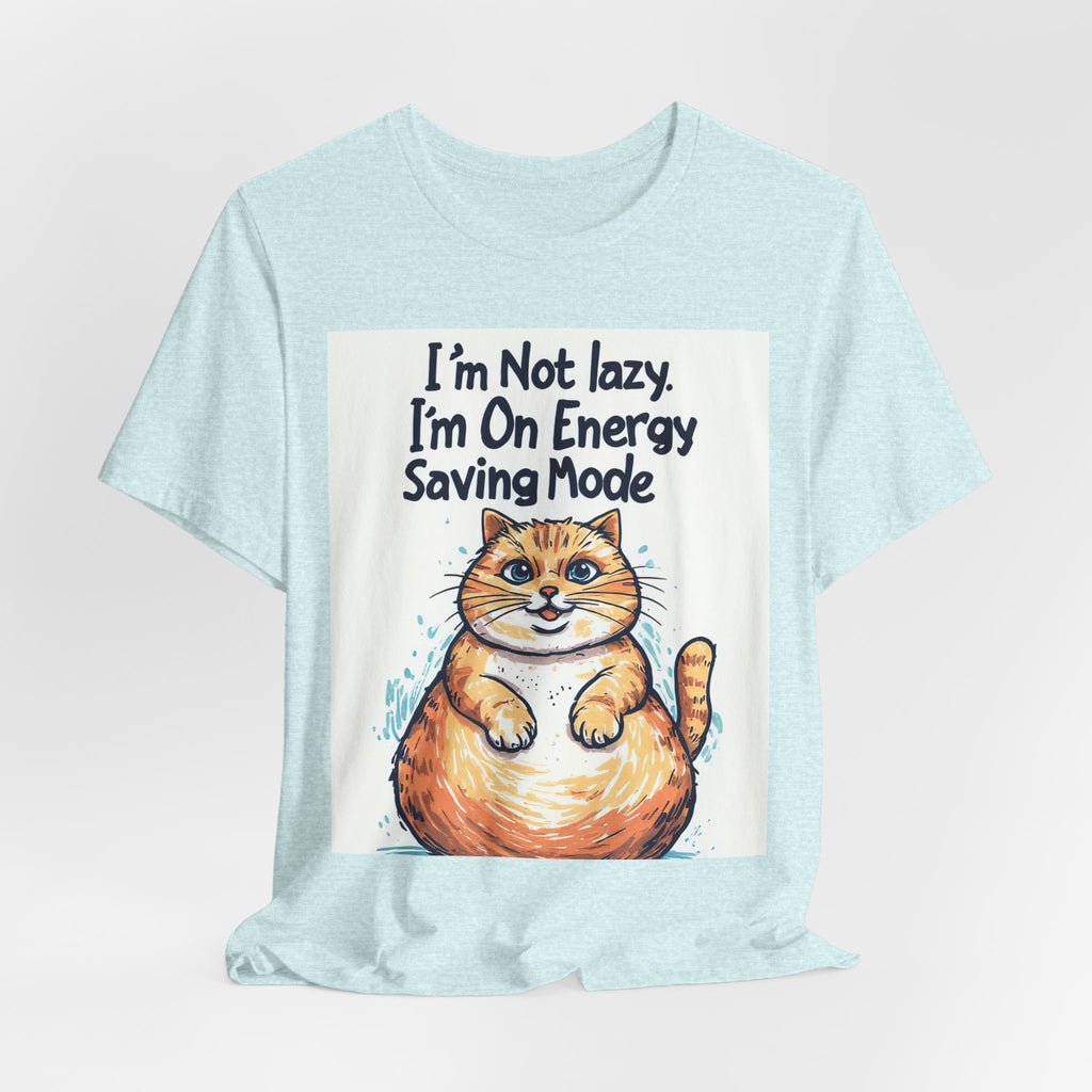 I'm Not Lazy Cat T-Shirt — "I'm On Energy Saving Mode" Funny Cat Tee