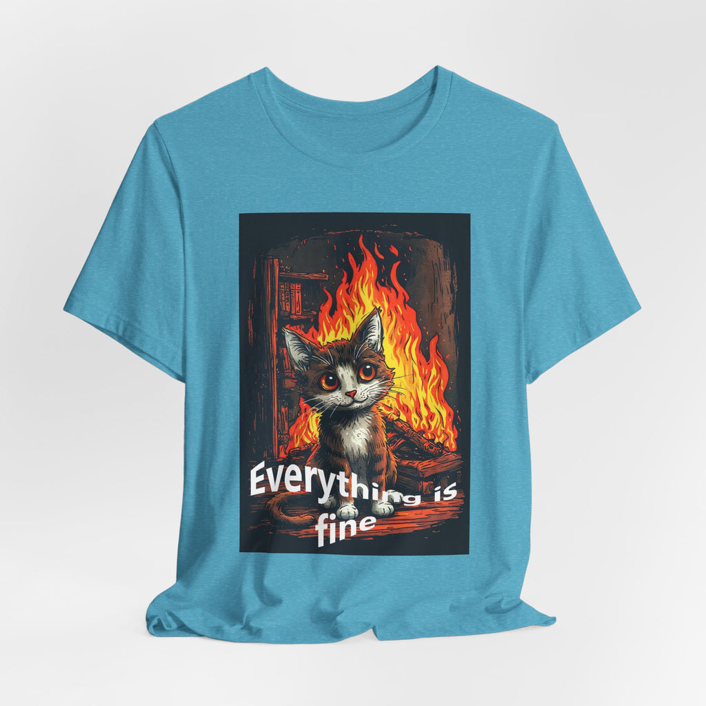 Everything Is Fine Cat T-Shirt