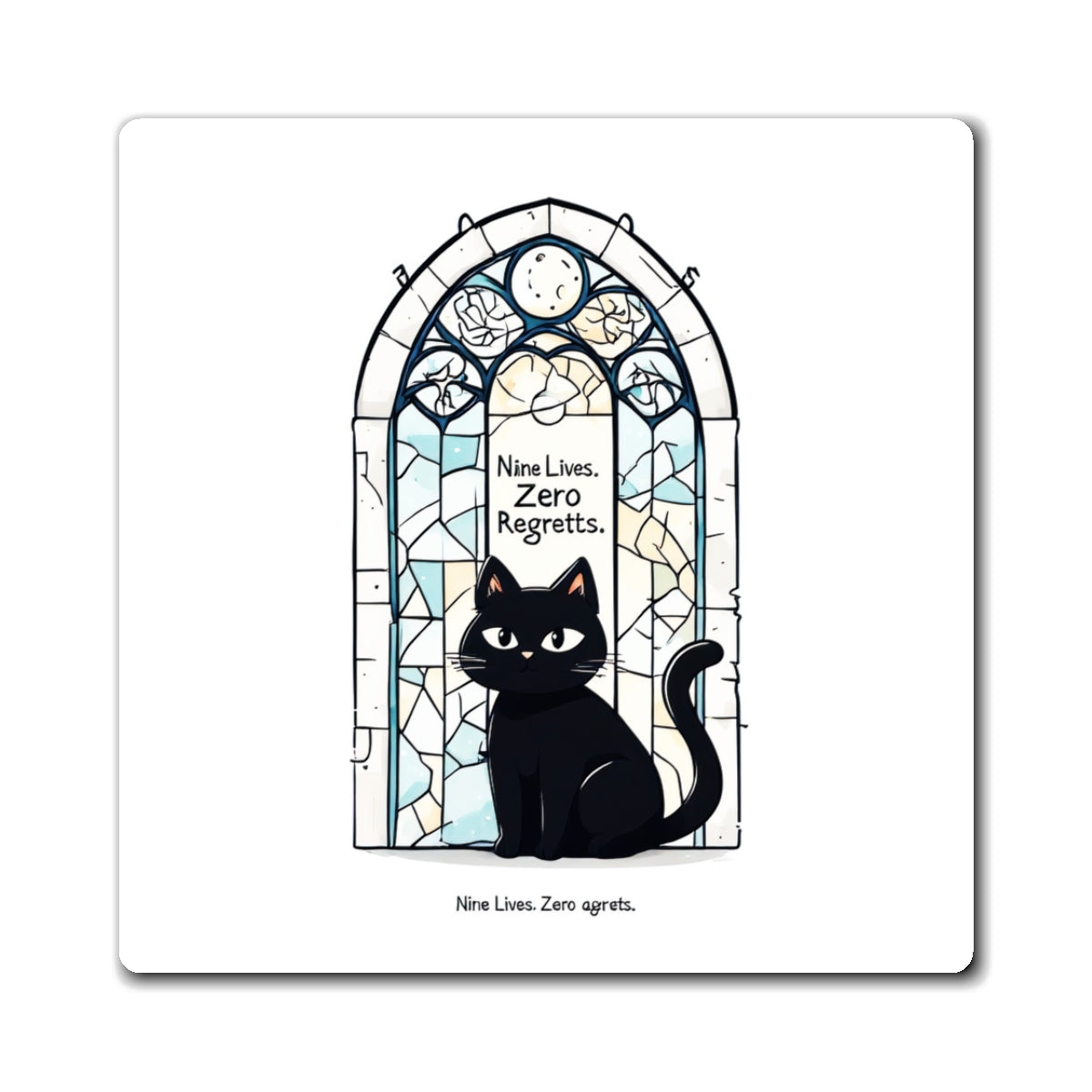 Black Cat Magnet - "Nine Lives, Zero Regrets" Stained Glass Refrigerator Magnet