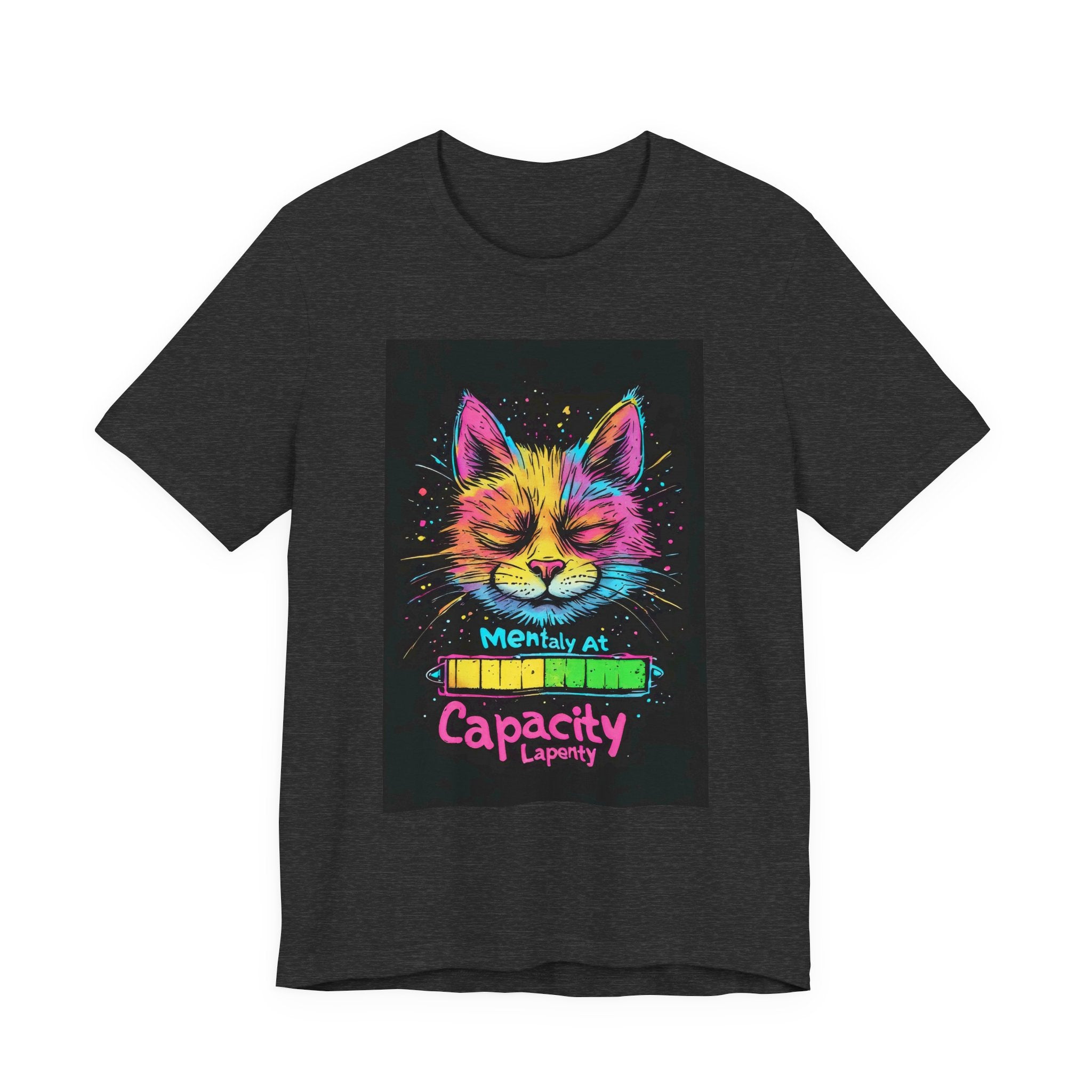 Cat Mental Capacity Tee — Colorful Relaxed Cat Graphic T-Shirt ("Mentally At Capacity")