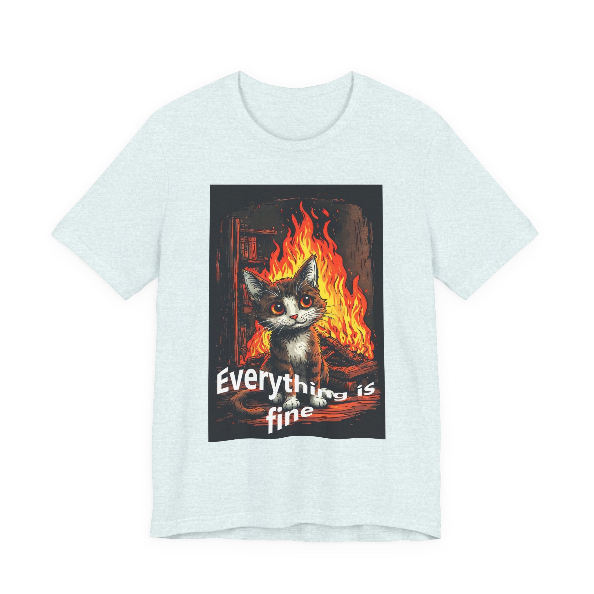 Everything Is Fine Cat T-Shirt