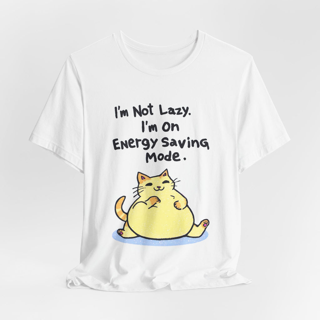 I'm Not Lazy Cat Tee — "I'm On Energy Saving Mode" Cute Cat Graphic T-Shirt