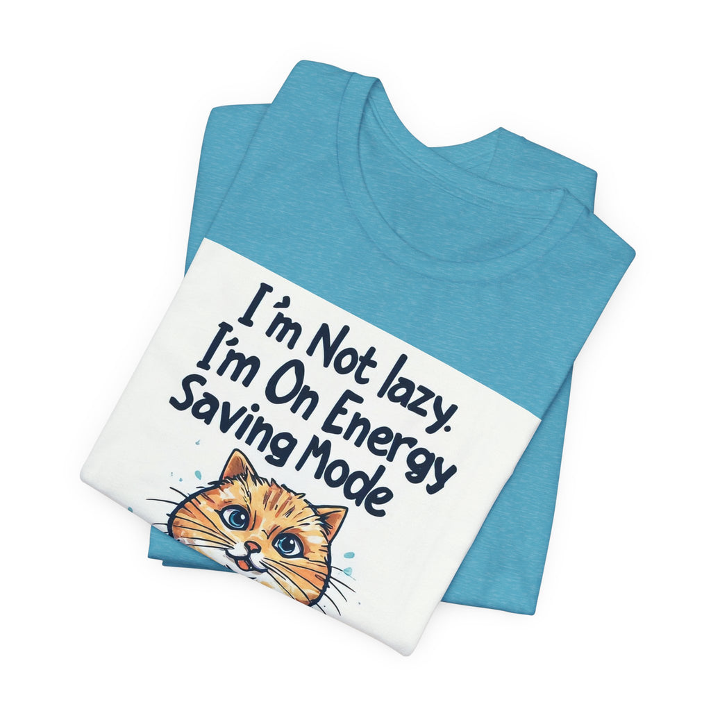 I'm Not Lazy Cat T-Shirt — "I'm On Energy Saving Mode" Funny Cat Tee