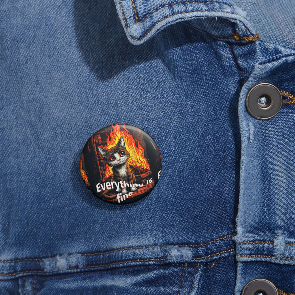 Pin Button — "Everything Is Fine" Cat Fire Enamel Button