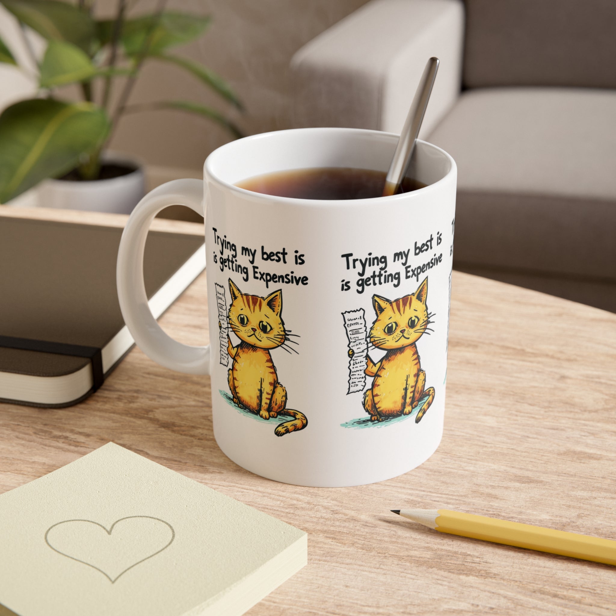 Funny Cat Coffee Mug — "Trying My Best Is Getting Expensive" 11oz Ceramic