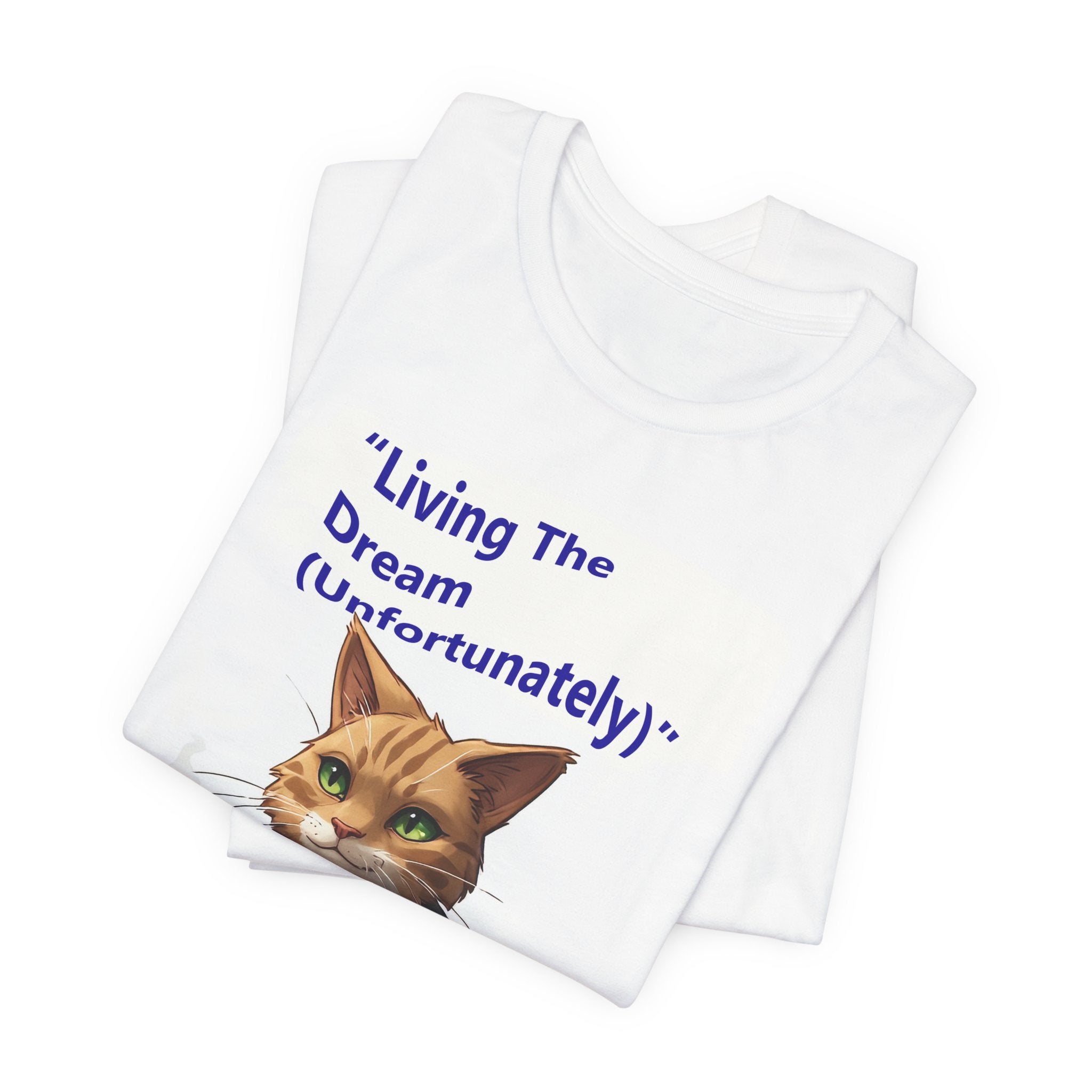 Cat Desk Worker Tee — "Living The Dream (Unfortunately)" Funny Office Cat T-Shirt
