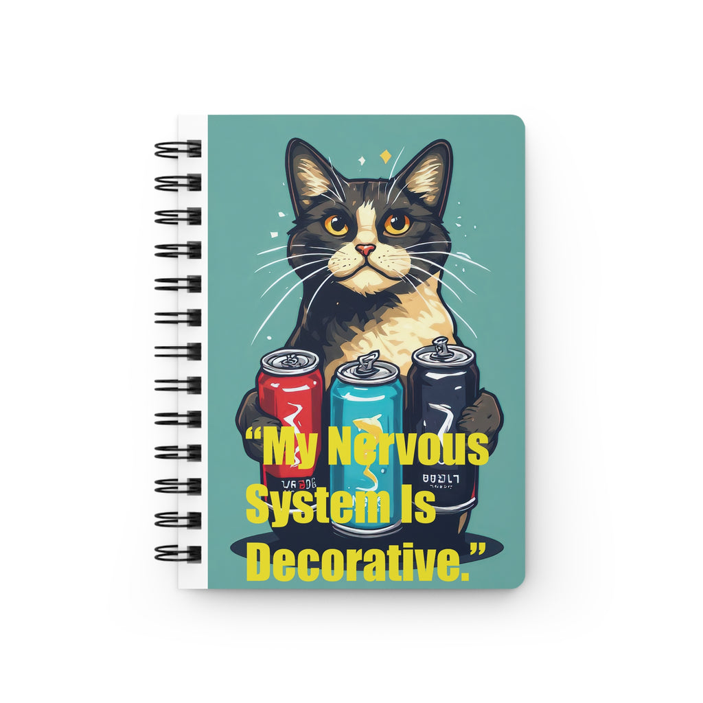 Funny Cat Journal — "My Nervous System Is Decorative" Spiral Notebook