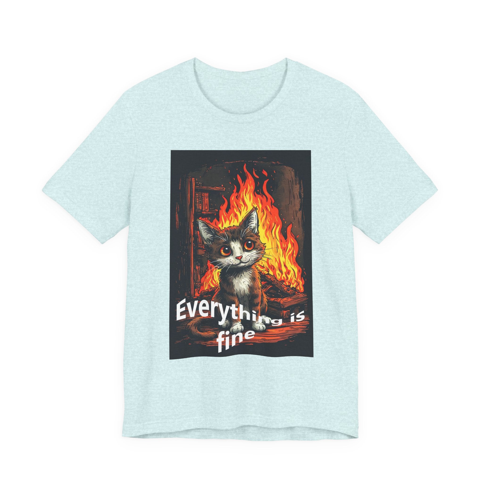 Everything Is Fine Cat T-Shirt