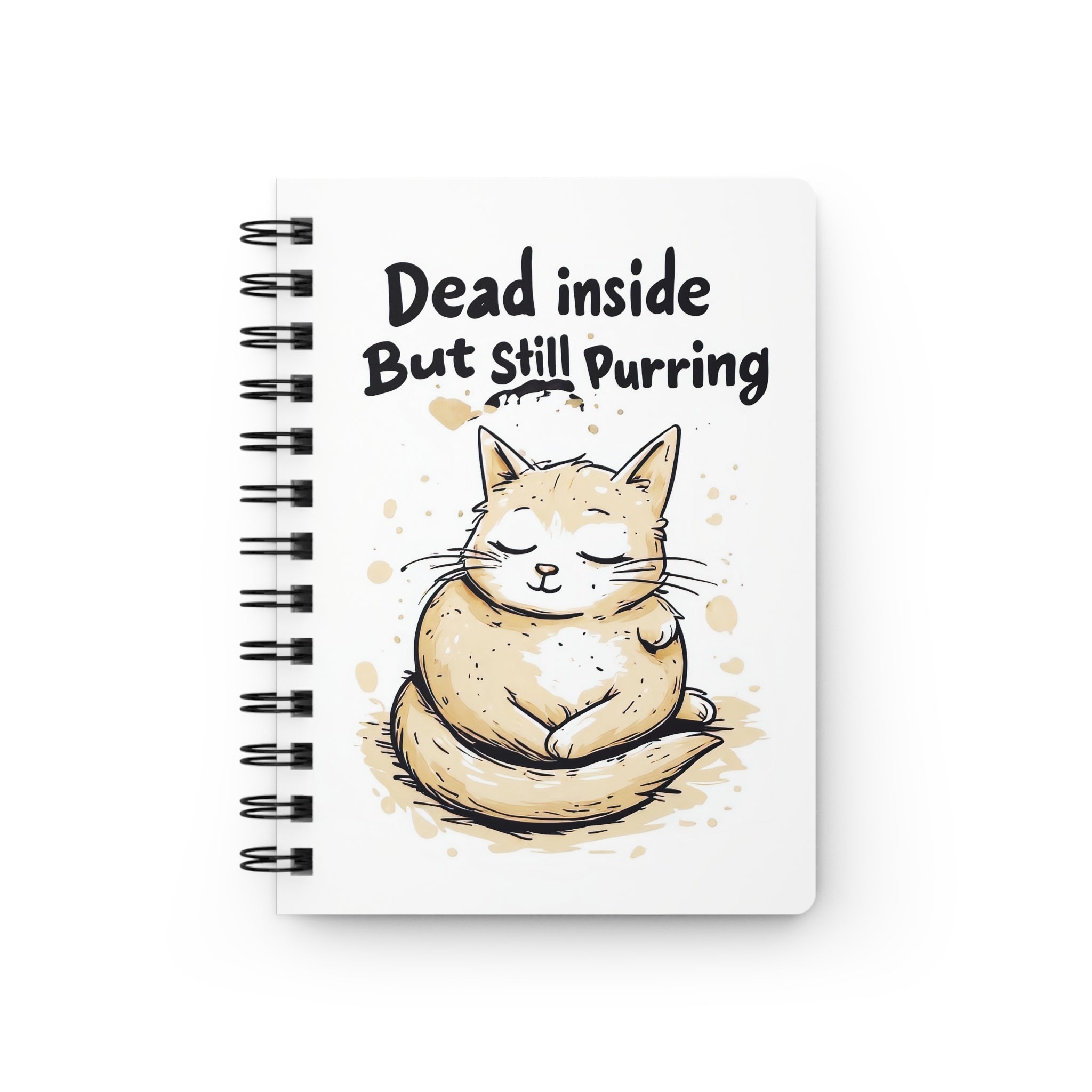 Dead Inside But Still Purring Cat Spiral Notebook – Funny Cat Journal for Cat Lovers