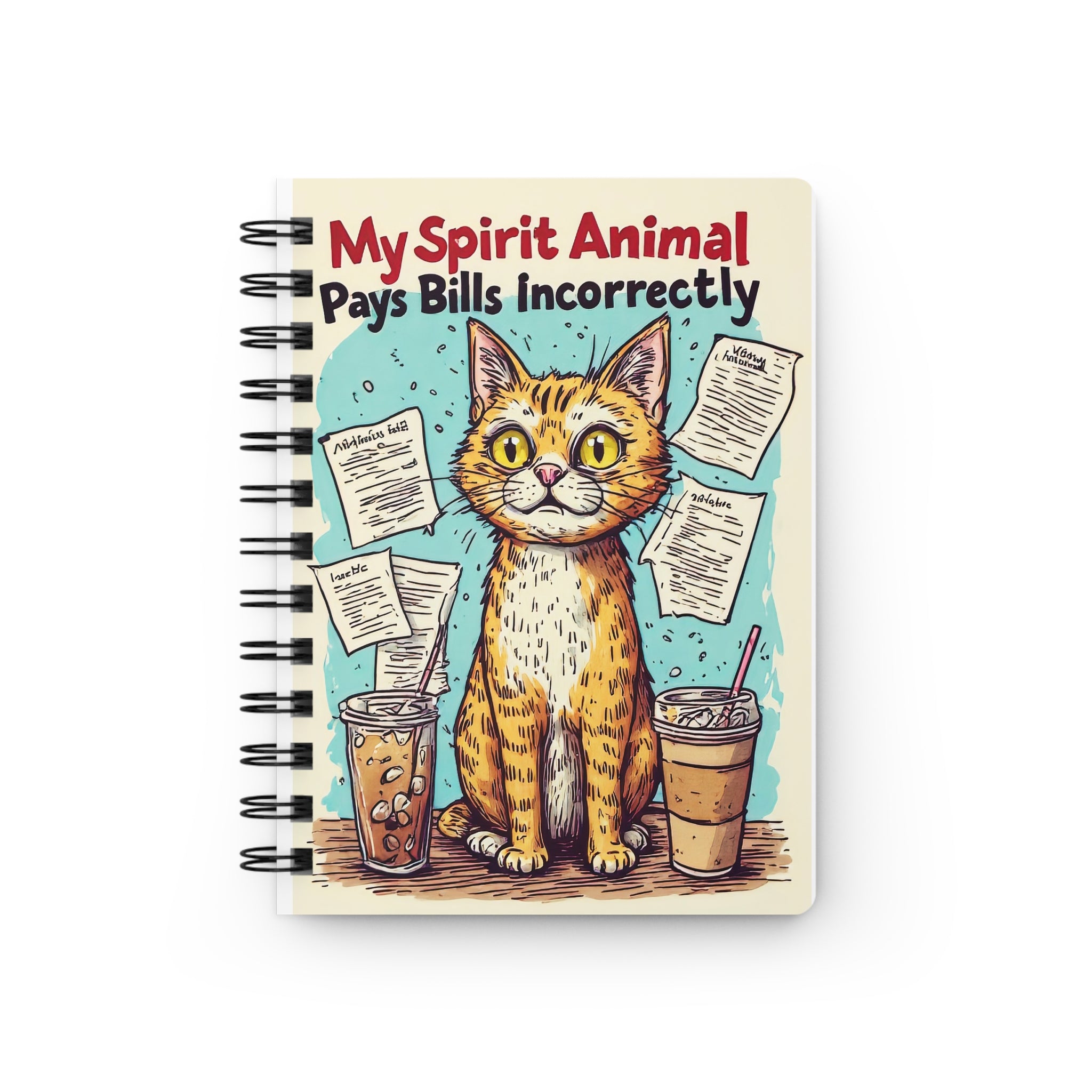 Spiral Journal - "My Spirit Animal Pays Bills Incorrectly" Funny Cat Notebook for Cat Lovers, Humor Gift for Friends
