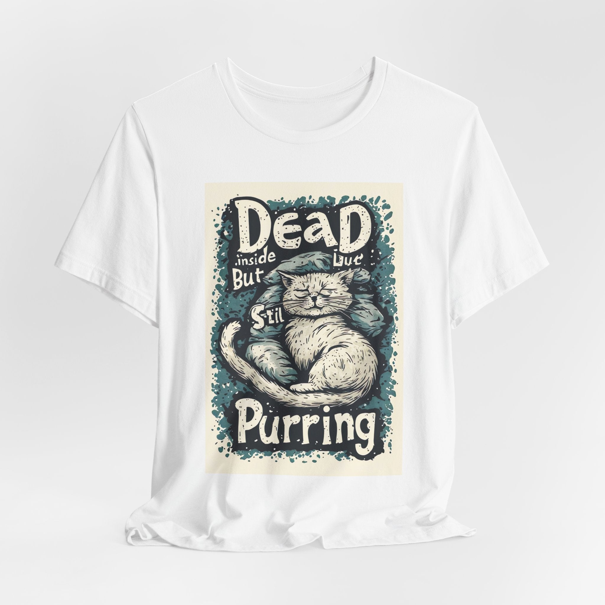 Dead Inside But Still Purring Cat Tee
