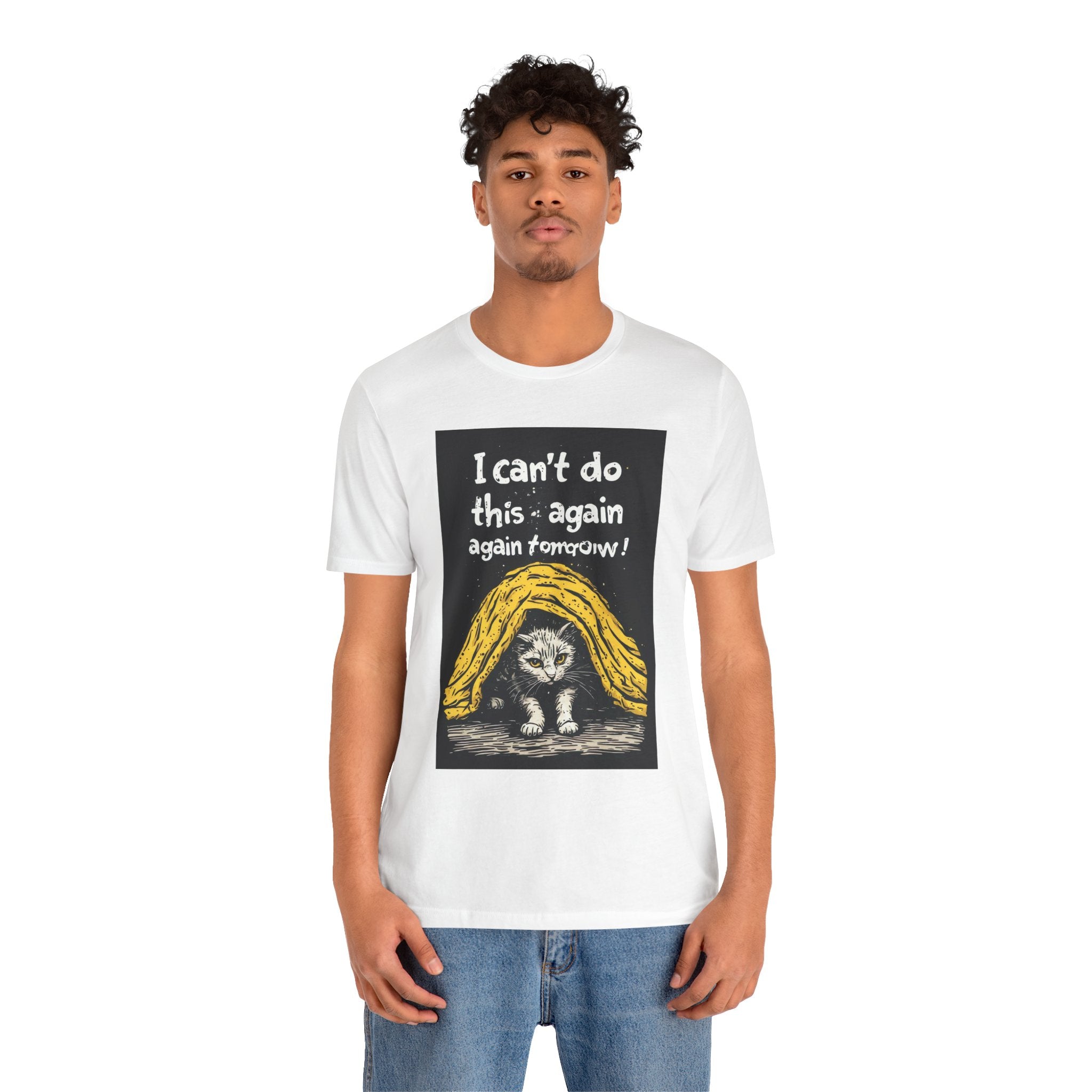 Cat Nap T‑Shirt — "I can't do this again, again tomorrow!" Cute Exhausted Kitty Tee