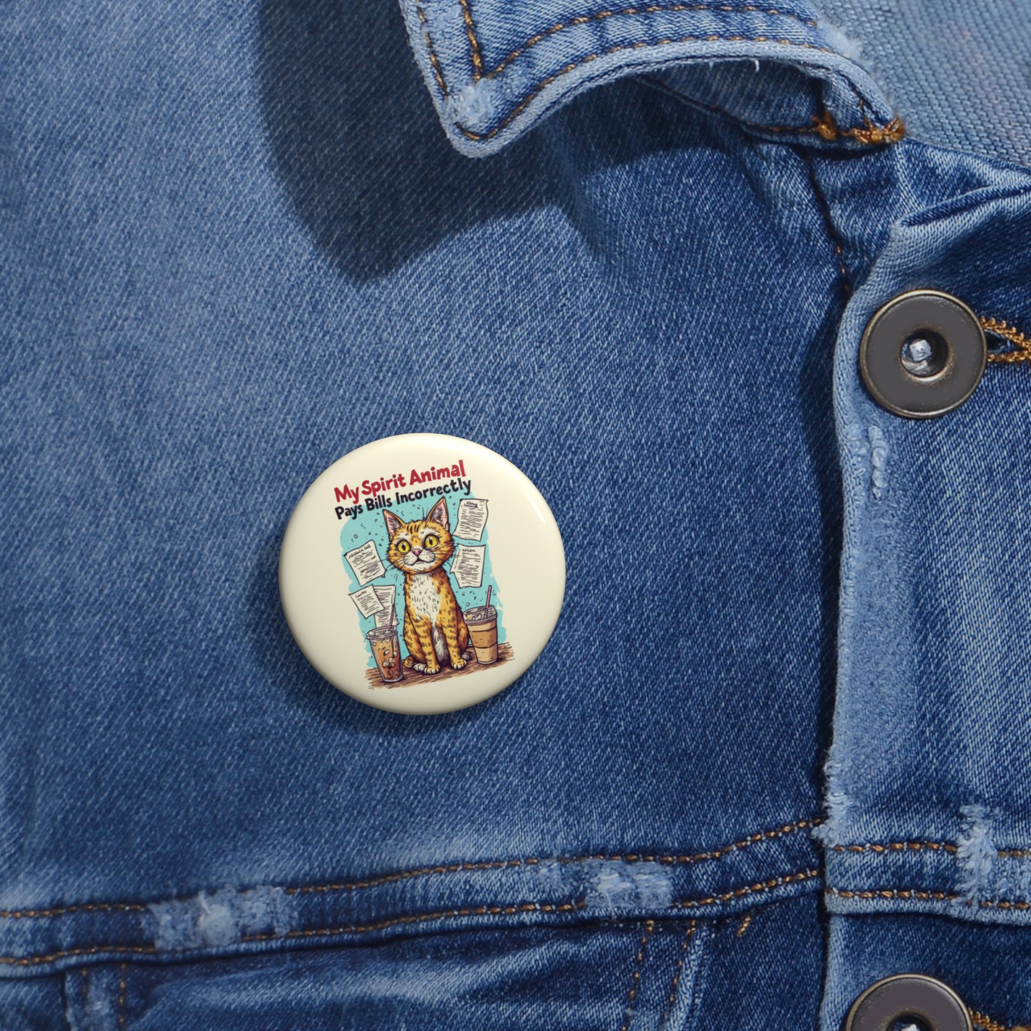 "My Spirit Animal Pays Bills Incorrectly" Cute Cat Badge