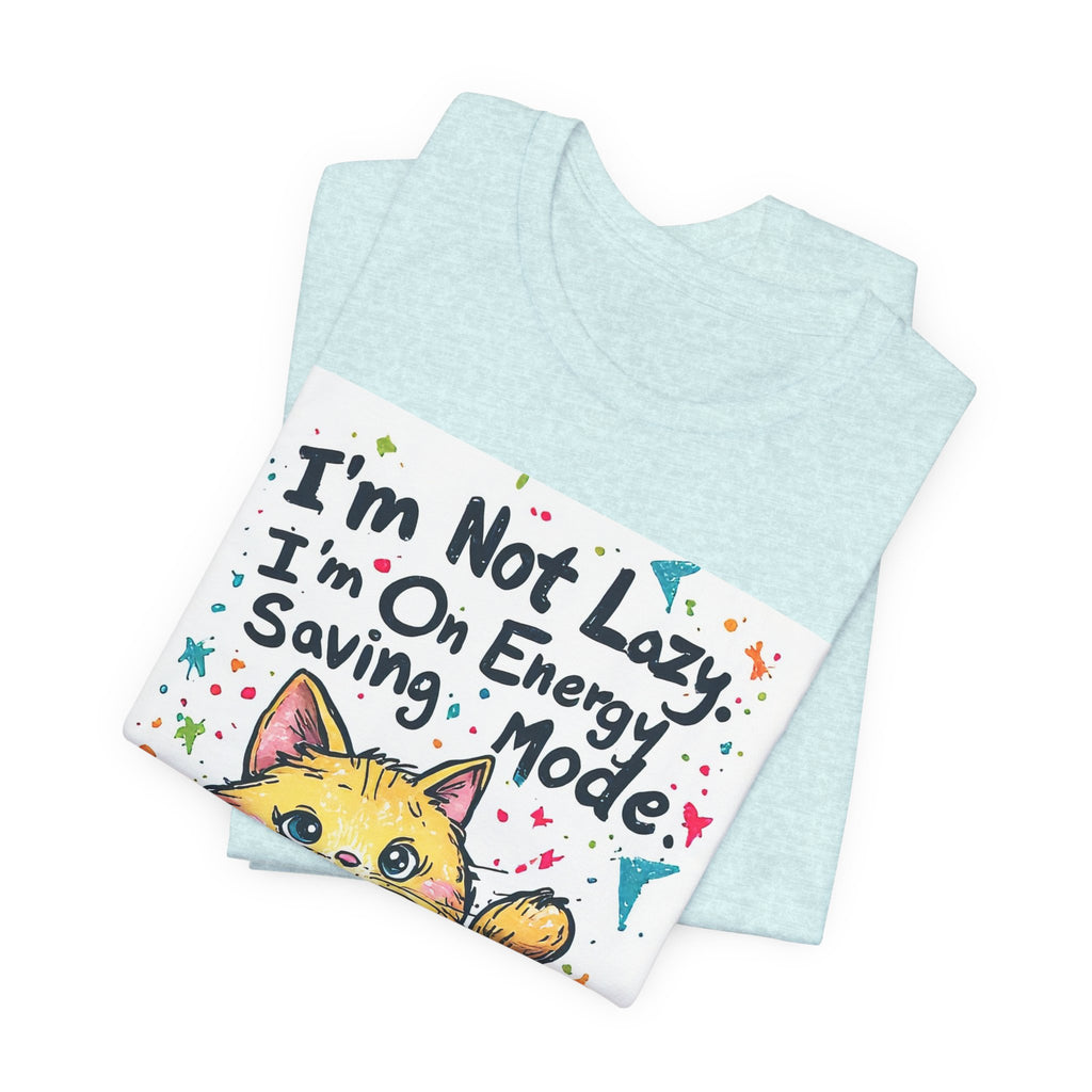 I'm Not Lazy, I'm On Energy Saving Mode Cat T-Shirt