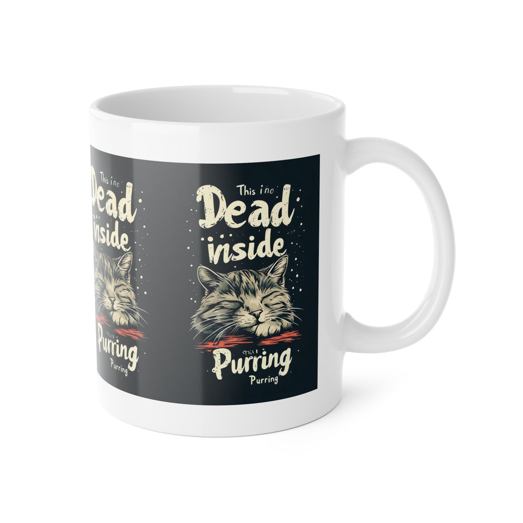 Mug — "This Is Dead Inside, Purring" Cat Coffee Mug (11oz)