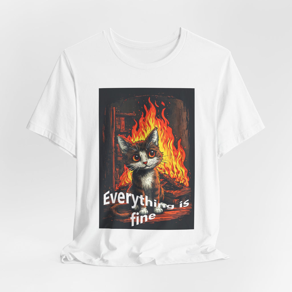 Everything Is Fine Cat T-Shirt