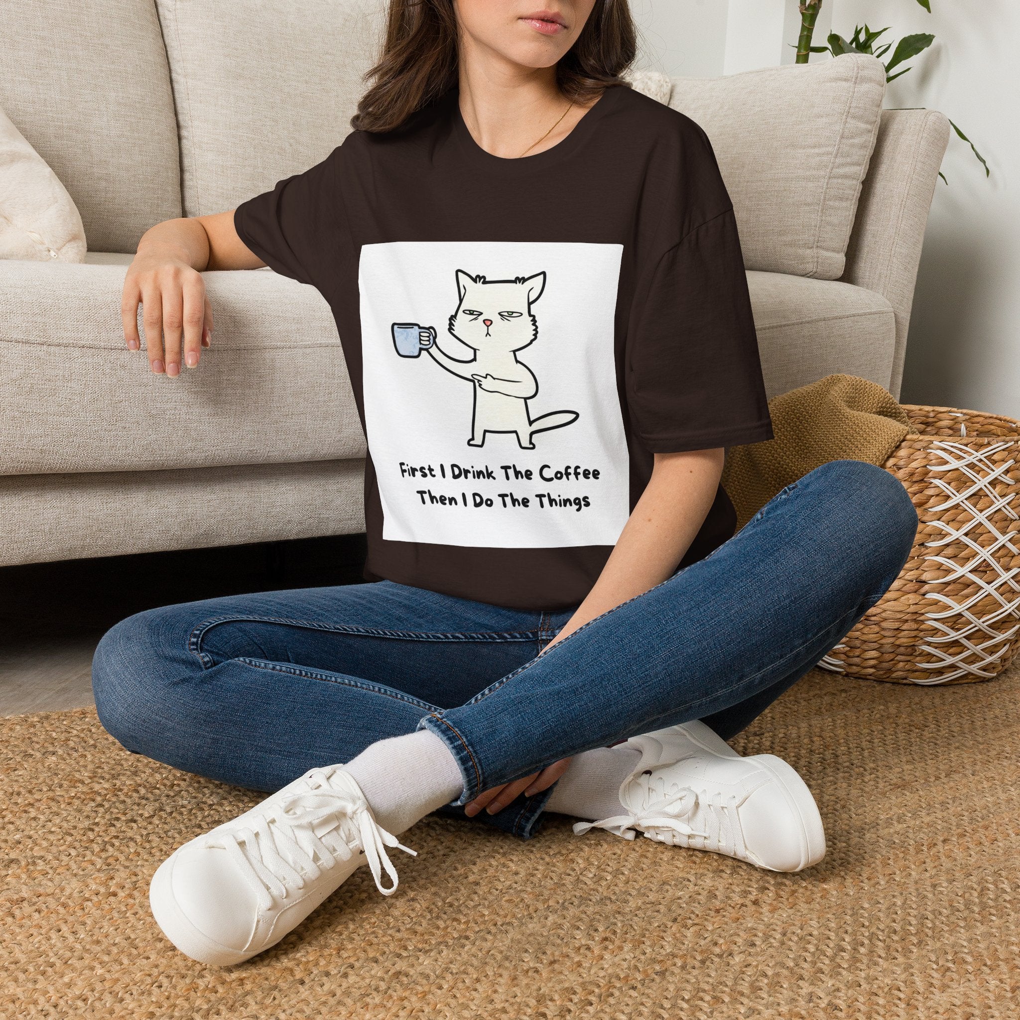 Cat with Coffee T‑Shirt — "First I Drink The Coffee, Then I Do The Things" Cute Lazy Cat Tee