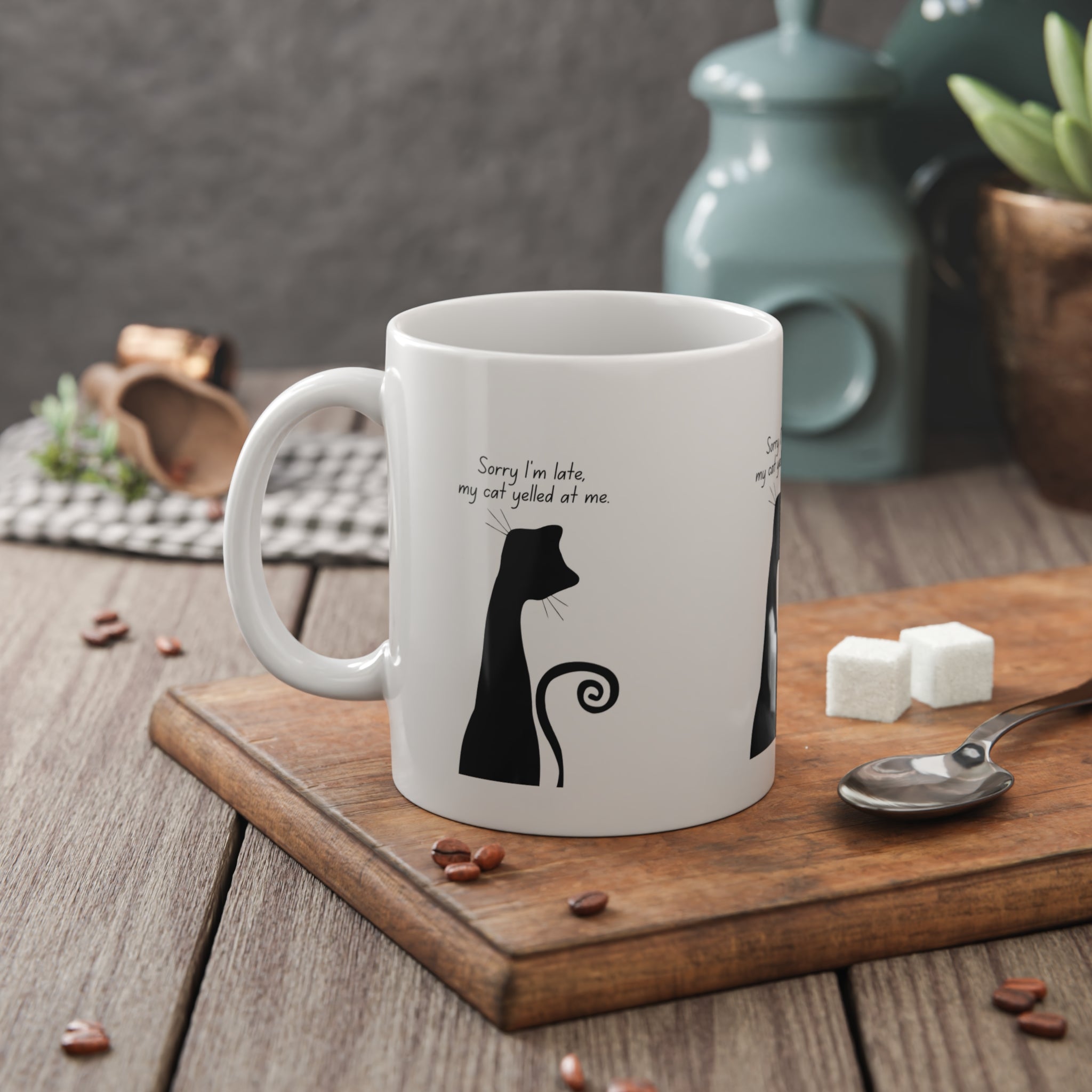 Cat Mug — "Sorry I'm Late, My Cat Yelled at Me" Funny Ceramic Coffee Cup