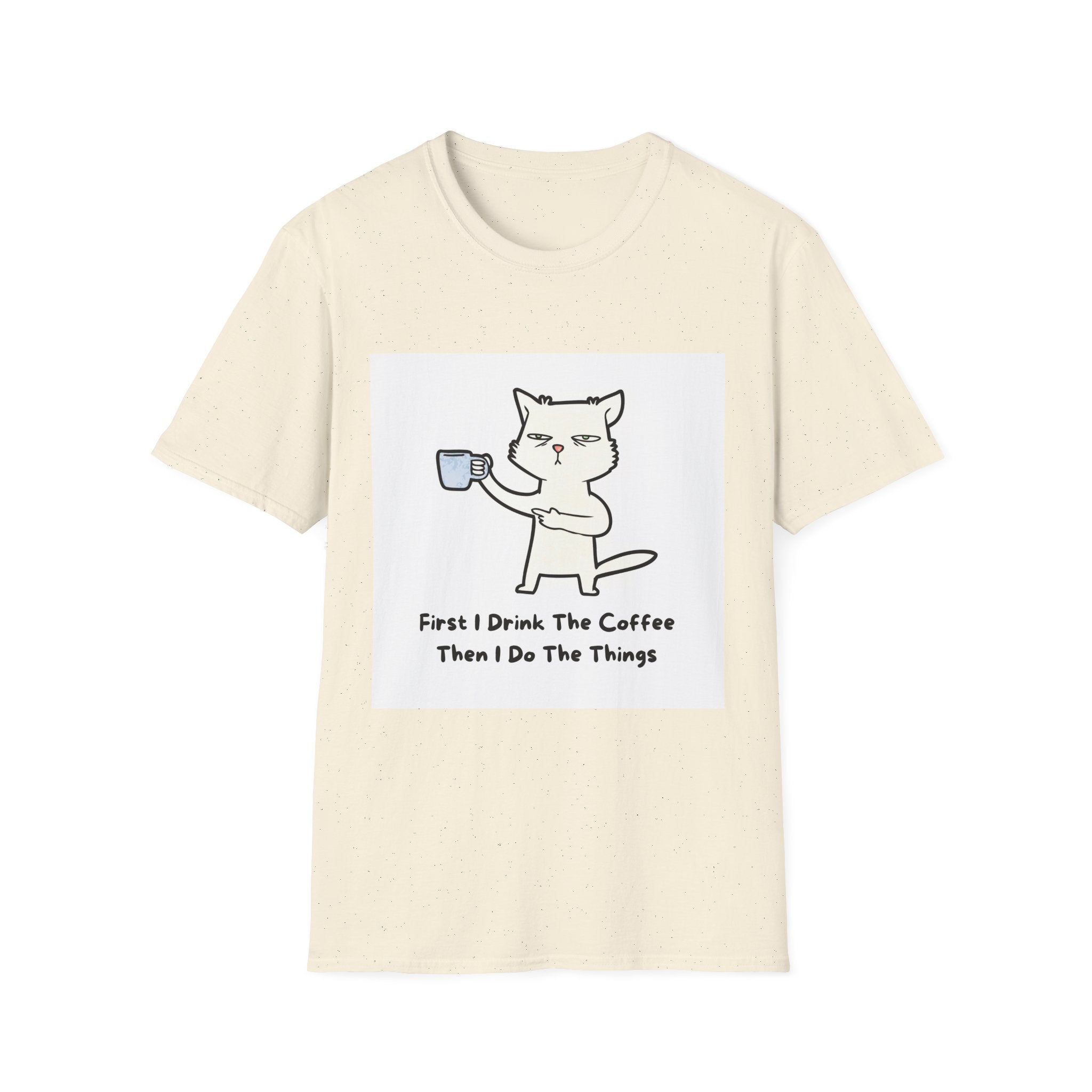 Cat with Coffee T‑Shirt — "First I Drink The Coffee, Then I Do The Things" Cute Lazy Cat Tee