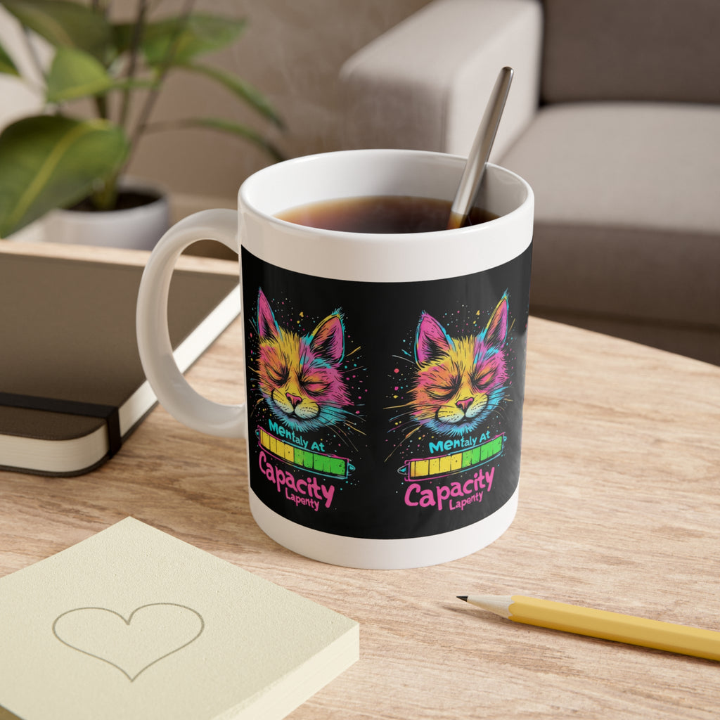 Capacity Low Cat Mug — Funny Neurodivergent & Mental Health Awareness Ceramic Coffee Cup