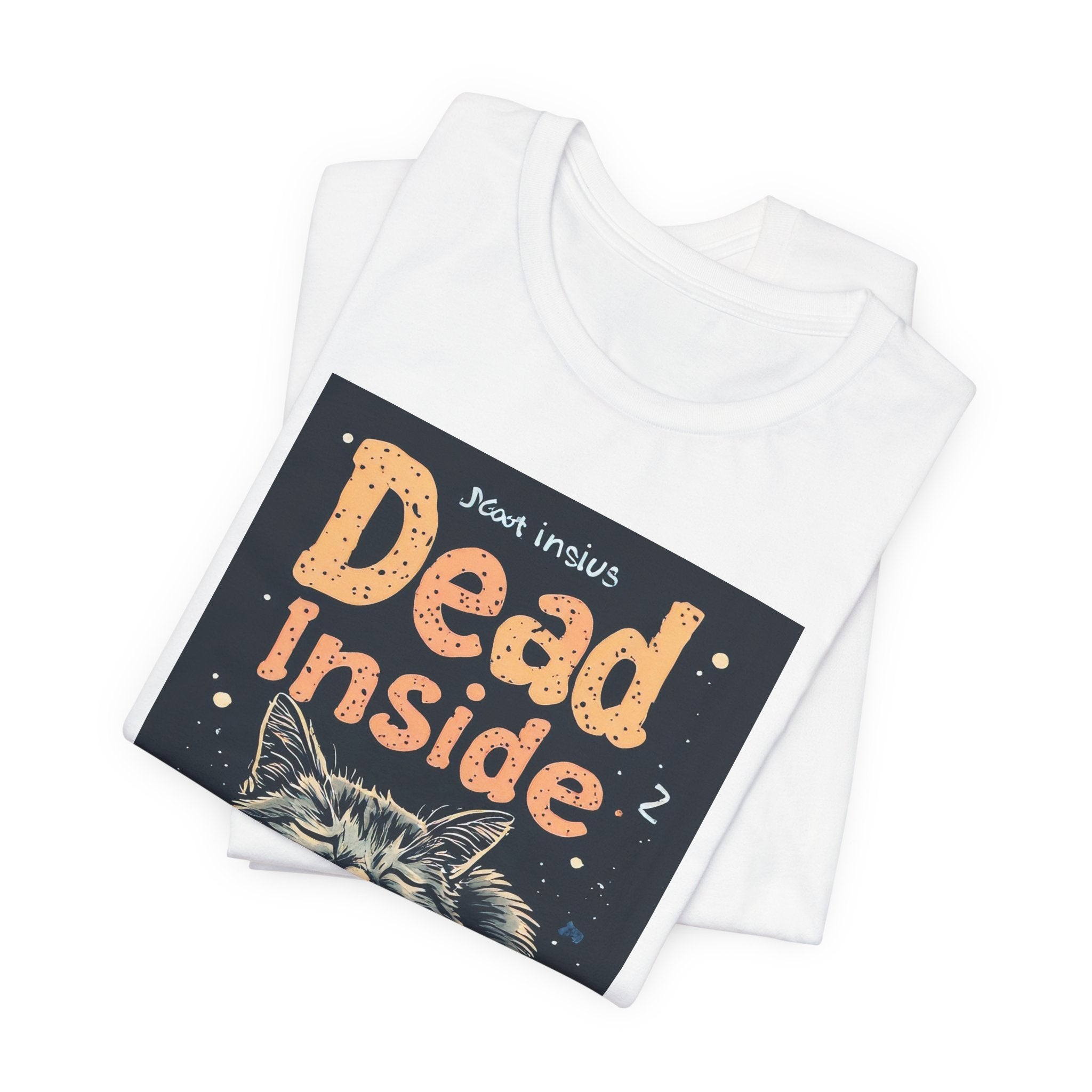 Dead Inside But Still Purring Cat T-Shirt