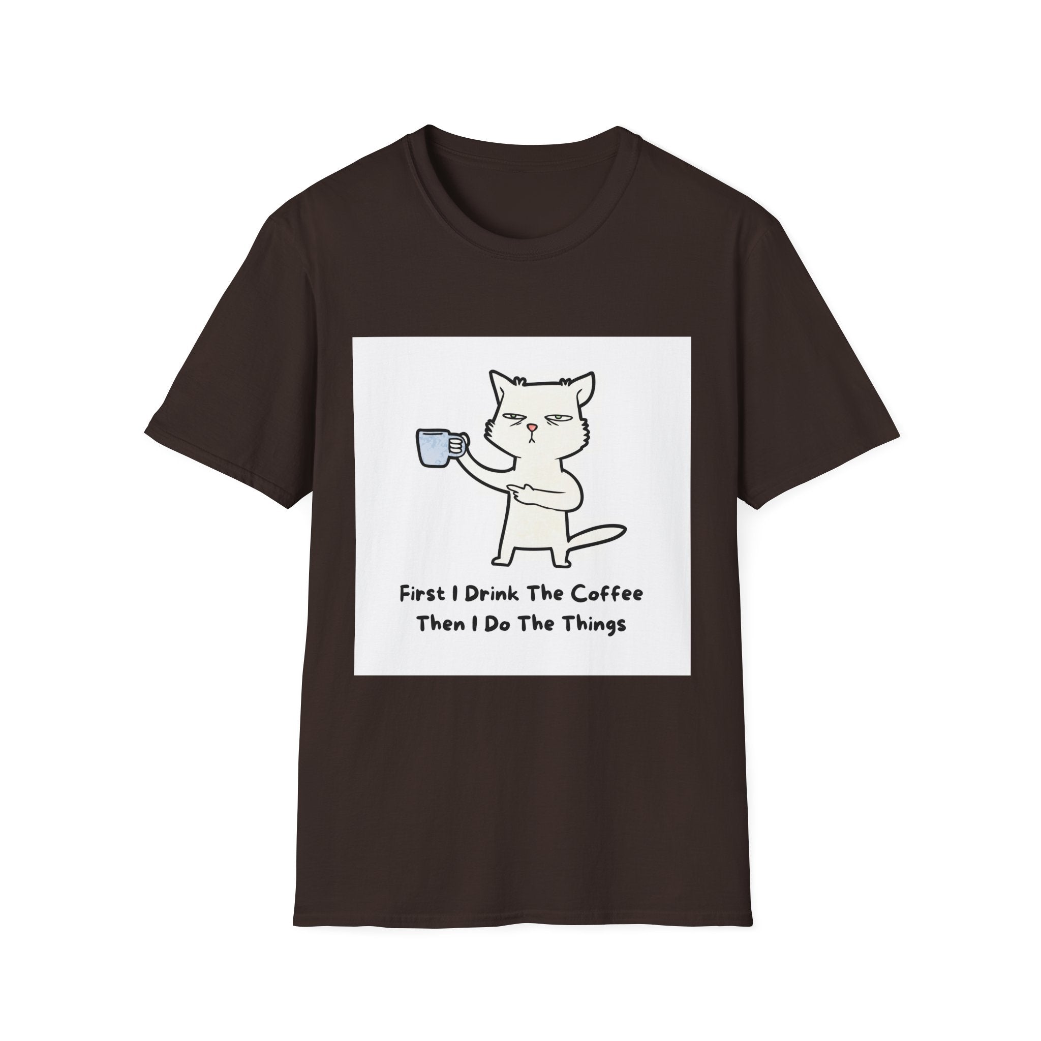 Cat with Coffee T‑Shirt — "First I Drink The Coffee, Then I Do The Things" Cute Lazy Cat Tee