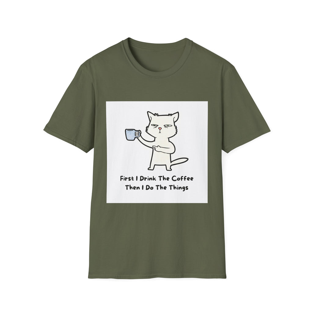 Cat with Coffee T‑Shirt — "First I Drink The Coffee, Then I Do The Things" Cute Lazy Cat Tee
