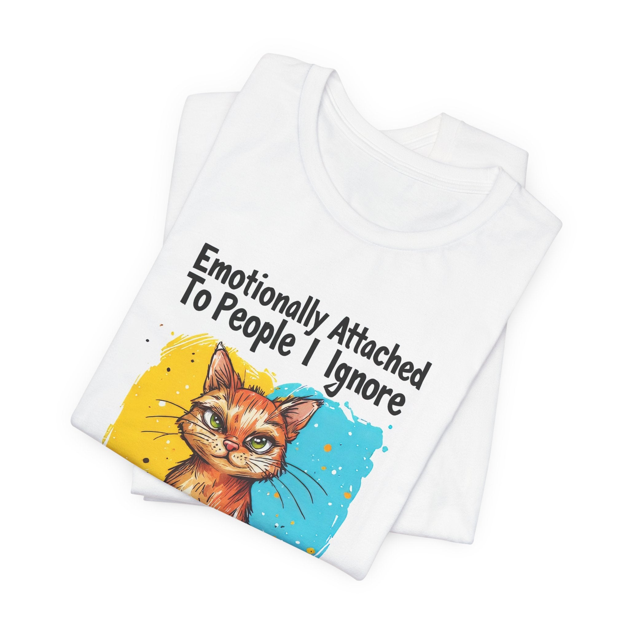 Emotionally Attached To People I Ignore Cat T-Shirt