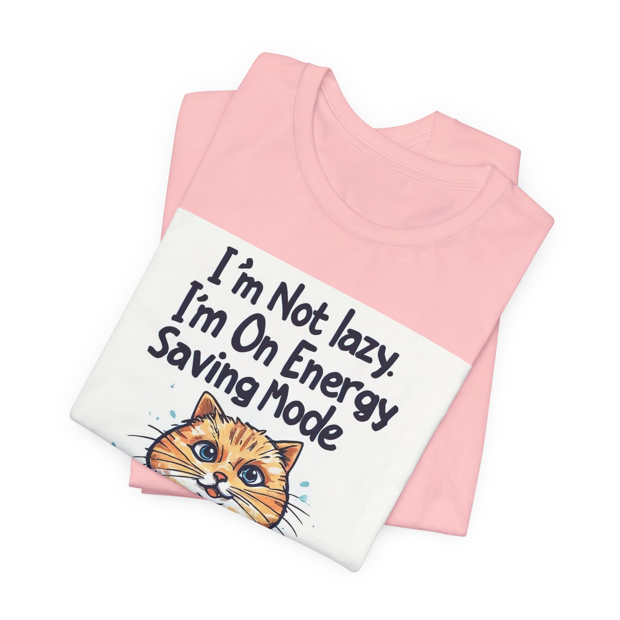 I'm Not Lazy Cat T-Shirt — "I'm On Energy Saving Mode" Funny Cat Tee