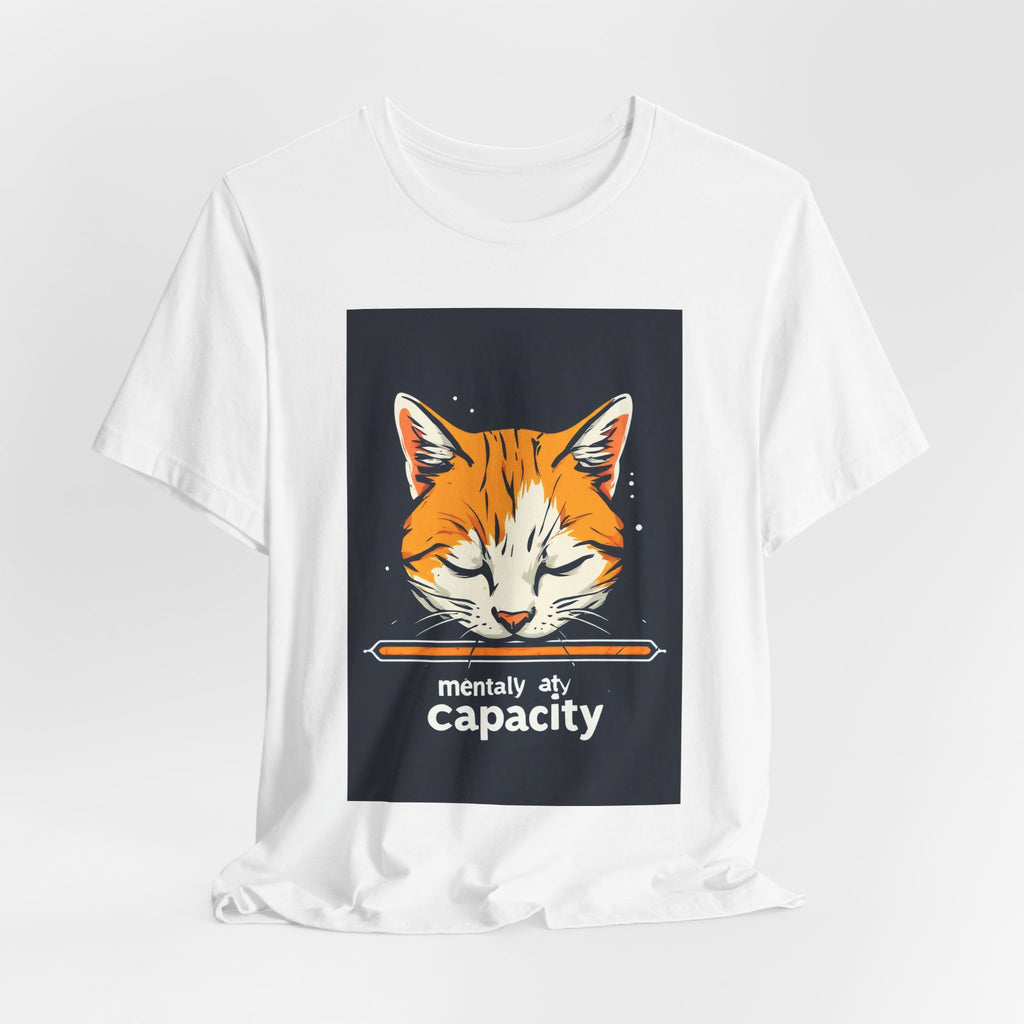 Cat Nap T‑Shirt — “mentally at capacity” Graphic Tee