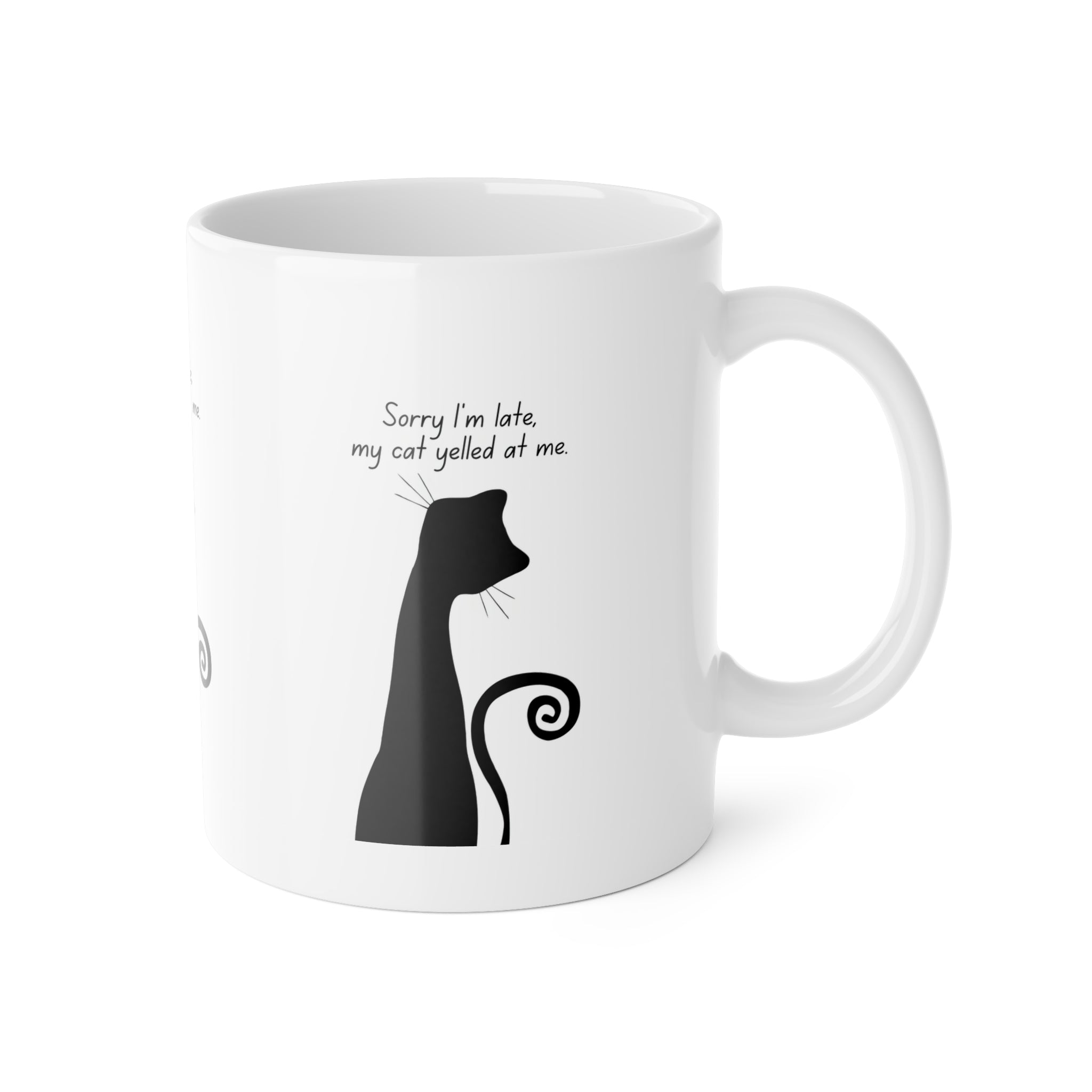 Cat Mug — "Sorry I'm Late, My Cat Yelled at Me" Funny Ceramic Coffee Cup