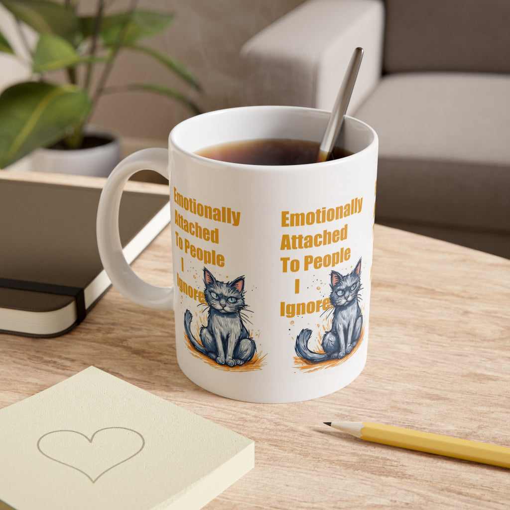 Cat Mug — "Emotionally Attached to People I Ignore" Funny Coffee Cup for Cat Lovers