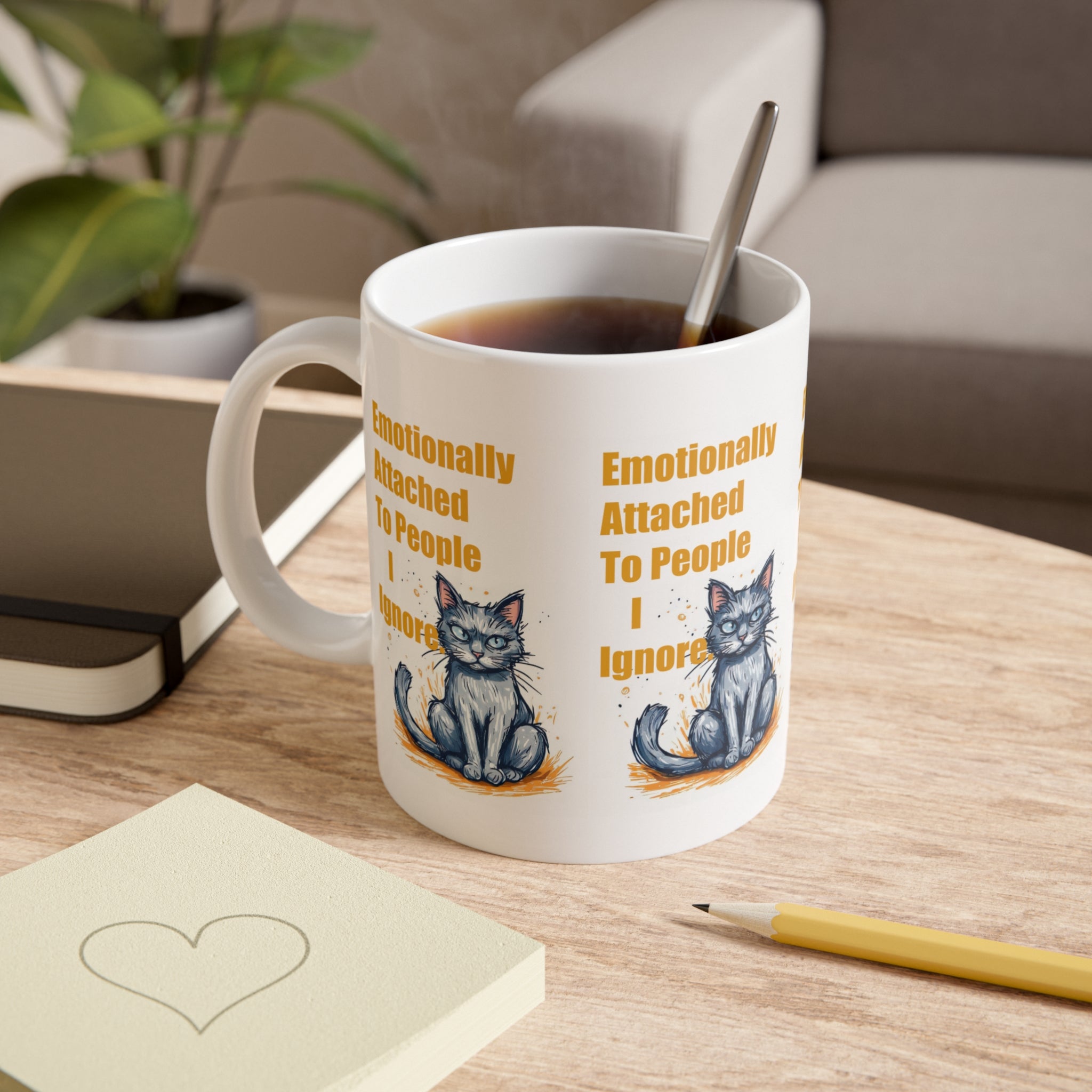Cat Mug — "Emotionally Attached to People I Ignore" Funny Coffee Cup for Cat Lovers