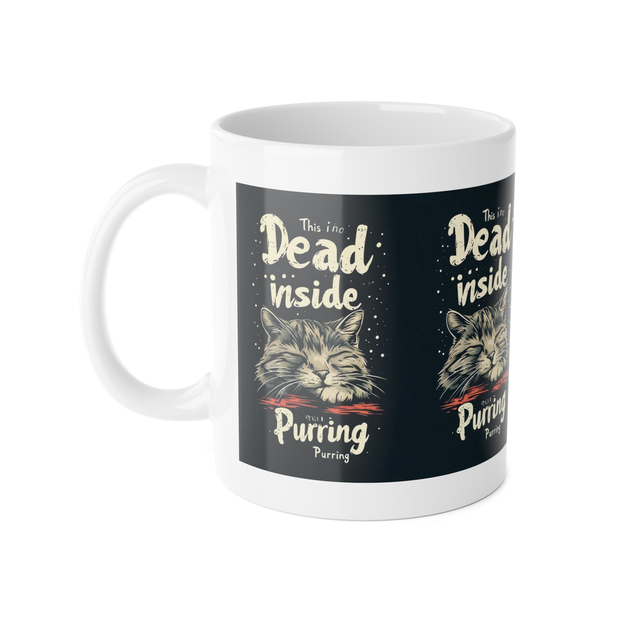 Mug — "This Is Dead Inside, Purring" Cat Coffee Mug (11oz)