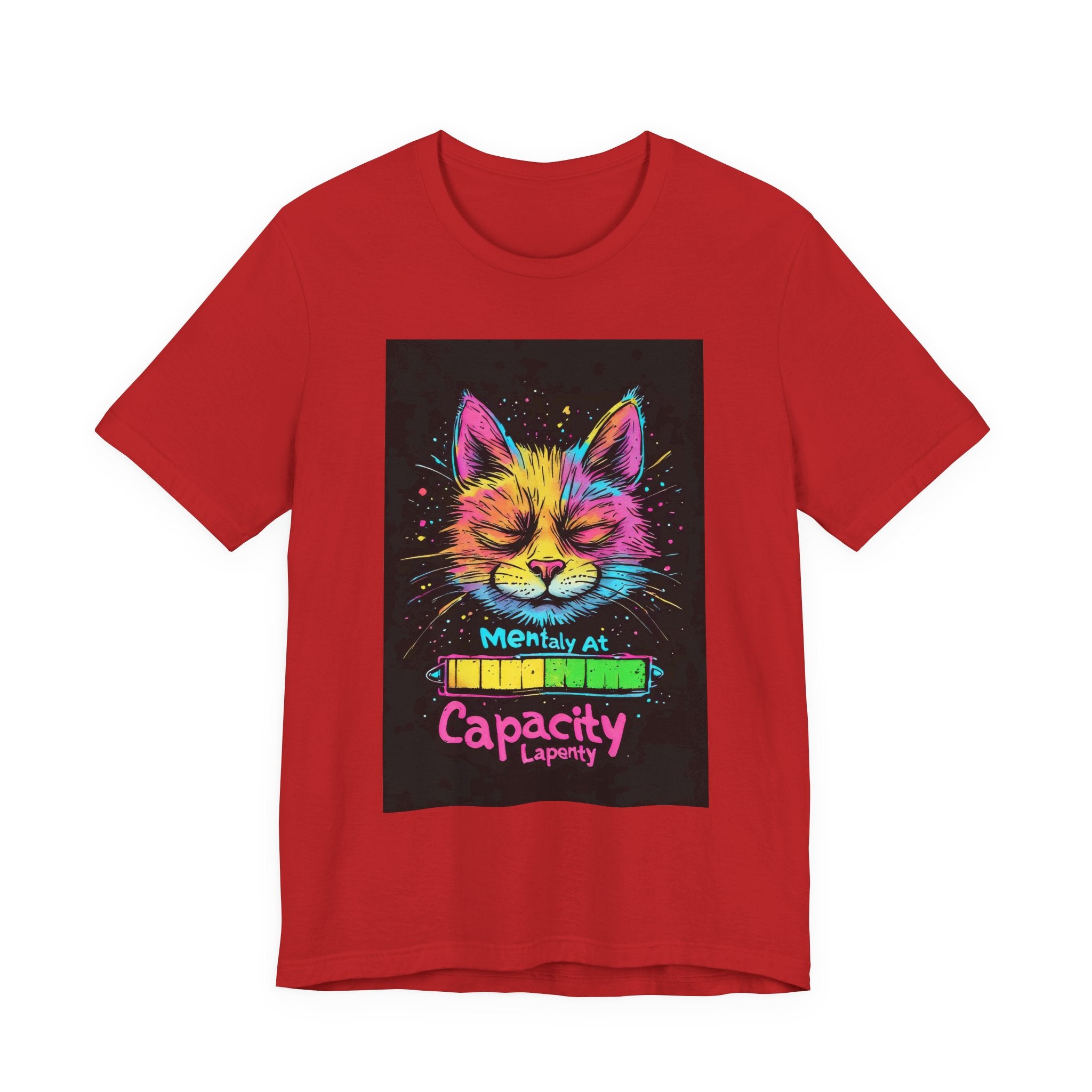 Cat Mental Capacity Tee — Colorful Relaxed Cat Graphic T-Shirt ("Mentally At Capacity")