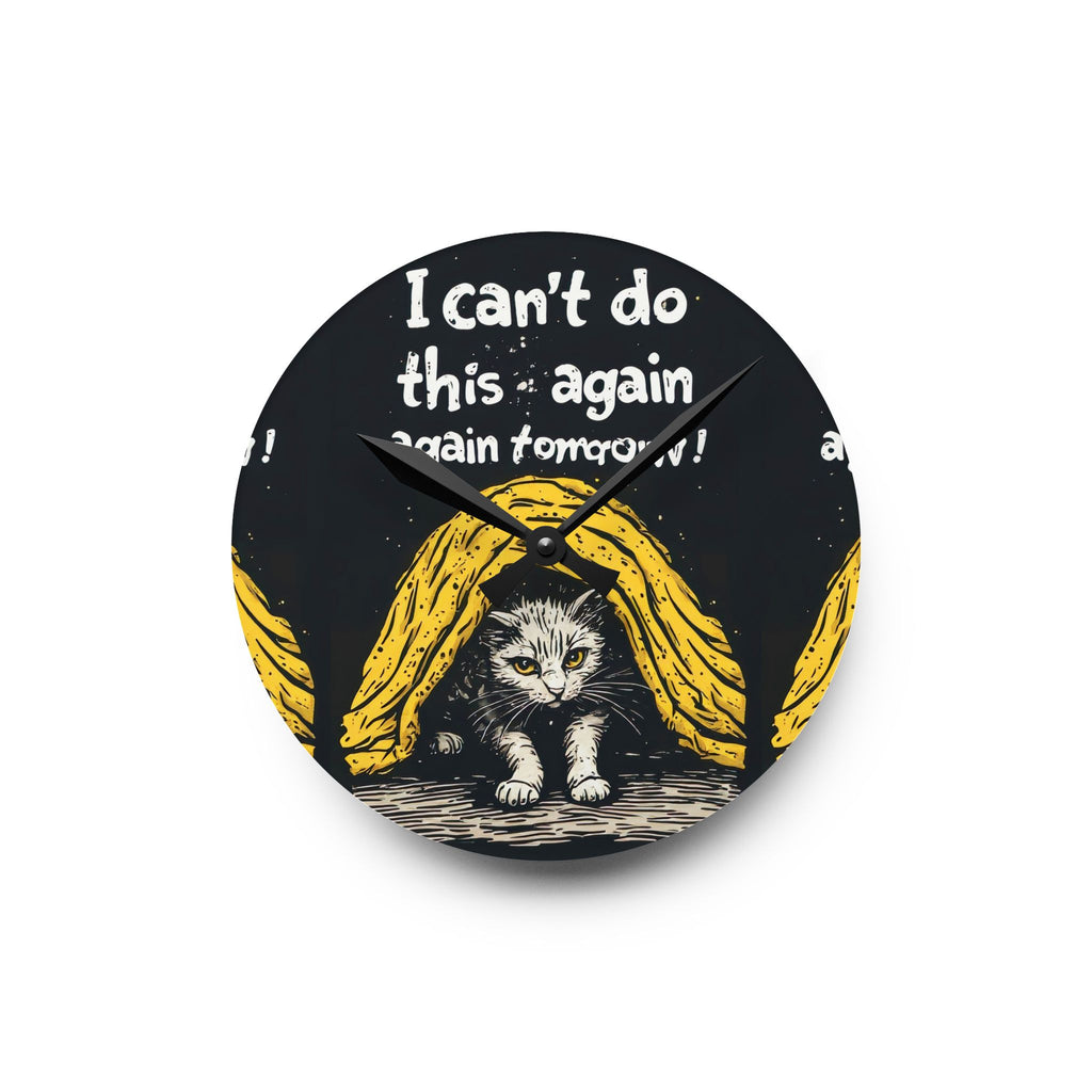 I Can't Do This Again Tomorrow Cat Wall Clock – Funny Introvert & Work Humor Decor
