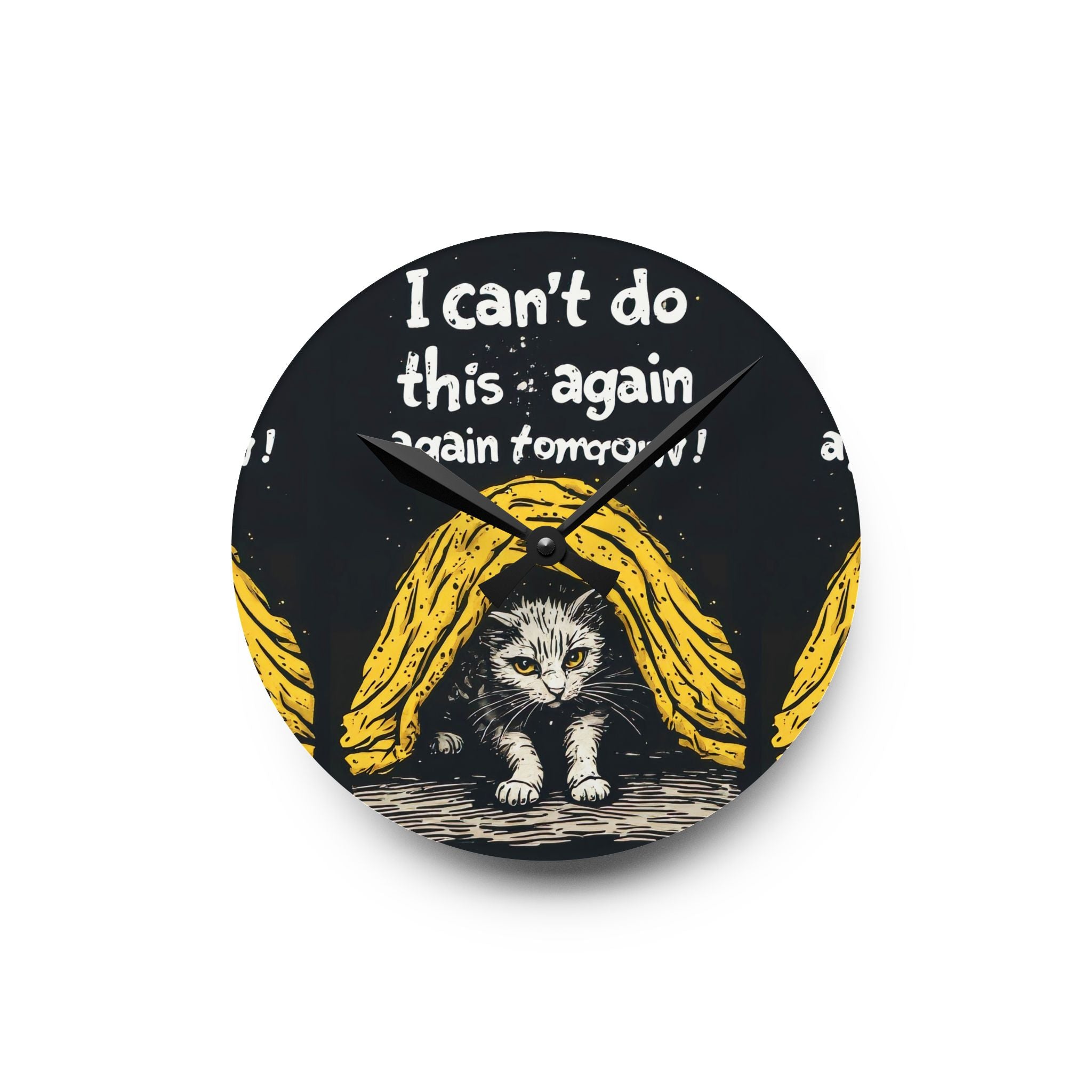 I Can't Do This Again Tomorrow Cat Wall Clock – Funny Introvert & Work Humor Decor